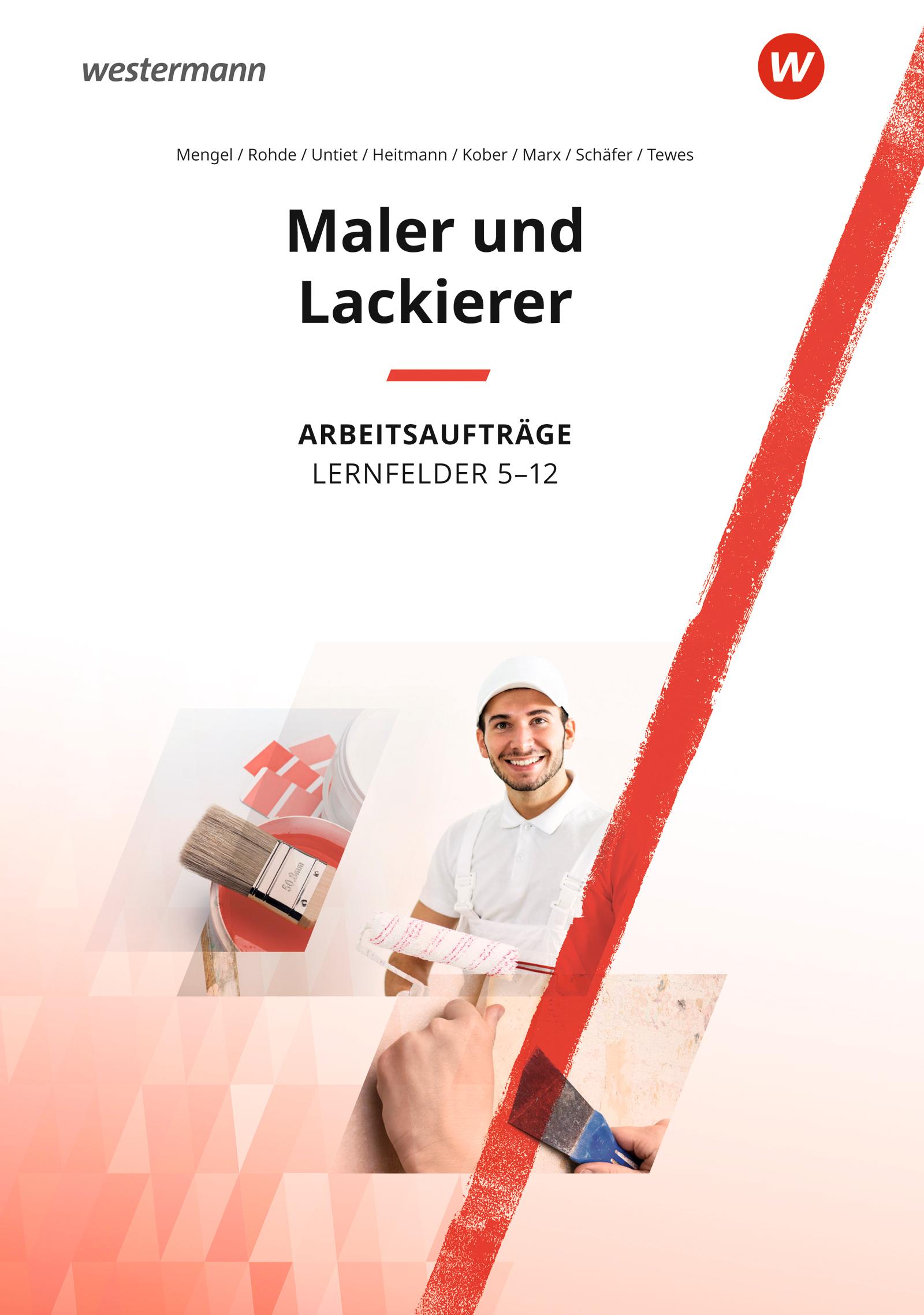 Maler und Lackierer Lernfelder 5-12. Arbeitsaufträge