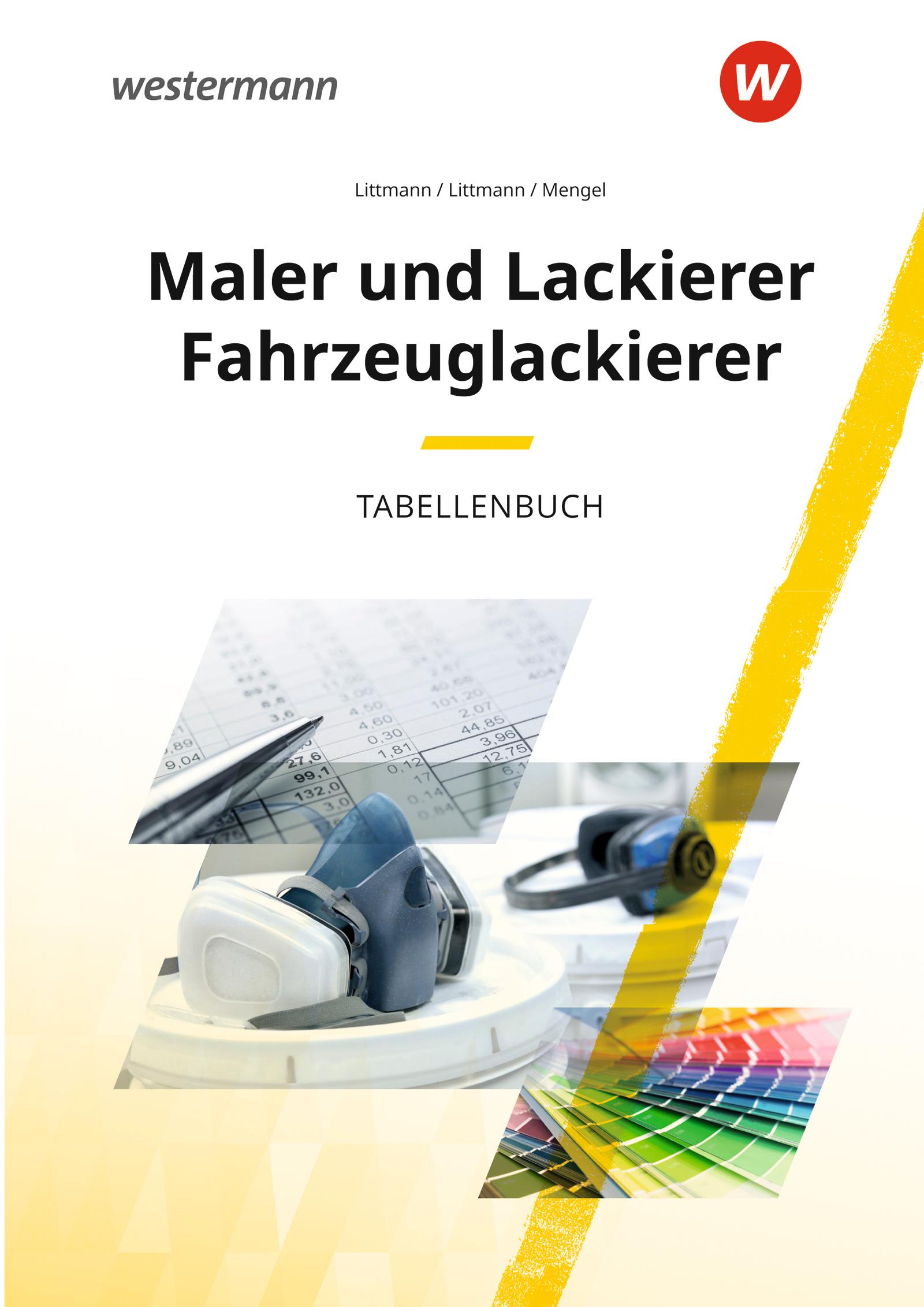 Maler und Lackierer Fahrzeuglackierer. Tabellenbuch