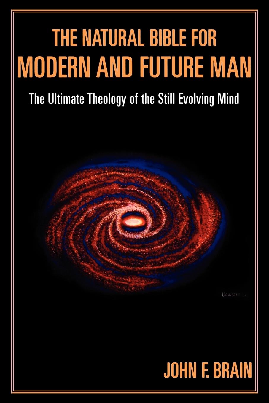 The Natural Bible for Modern and Future Man