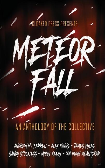 Meteor Fall: An Anthology of The Collective