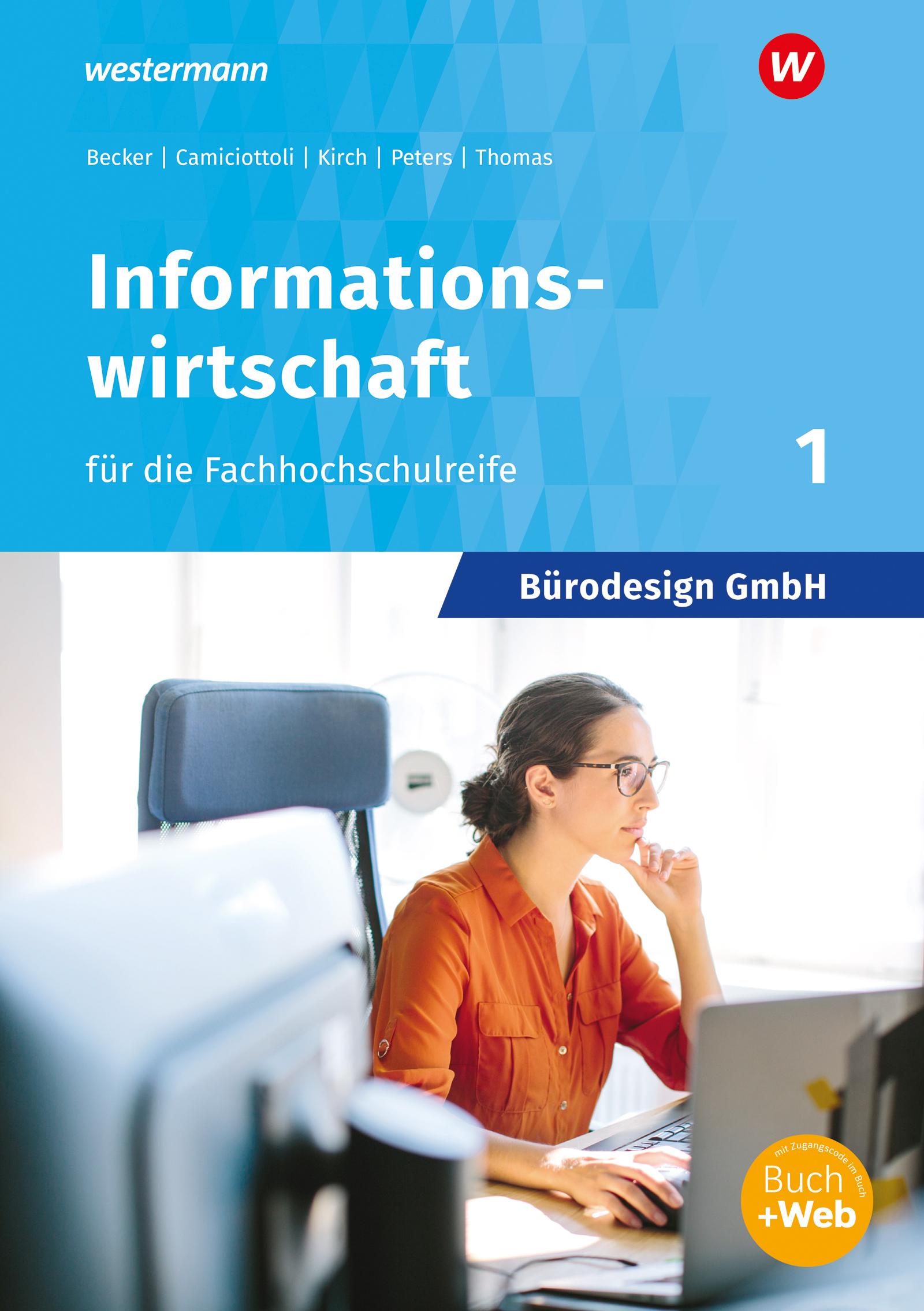 Bürodesign GmbH 1. Schulbuch- Informationswirtschaft für die  Höhere Berufsfachschule