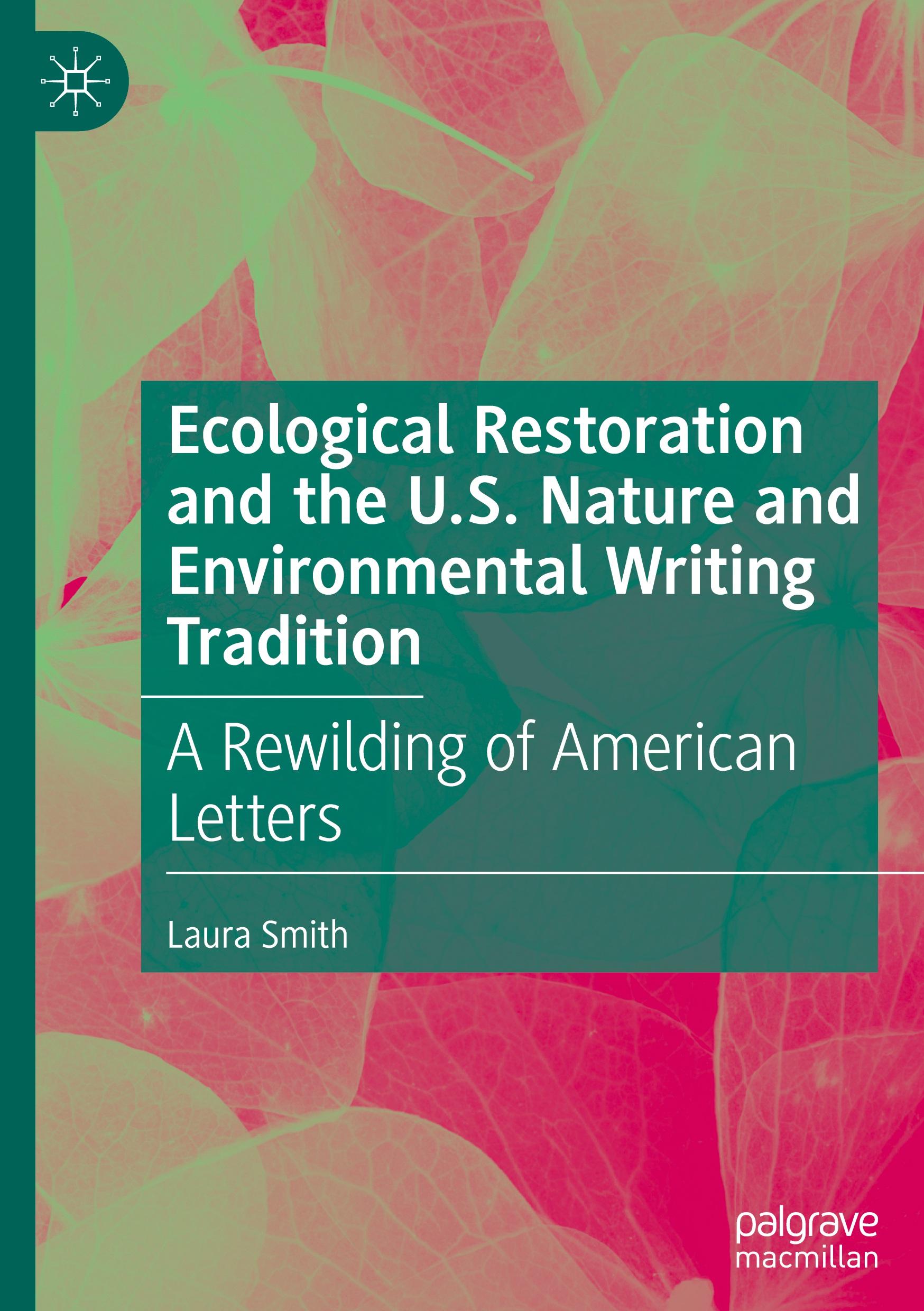 Ecological Restoration and the U.S. Nature and Environmental Writing Tradition