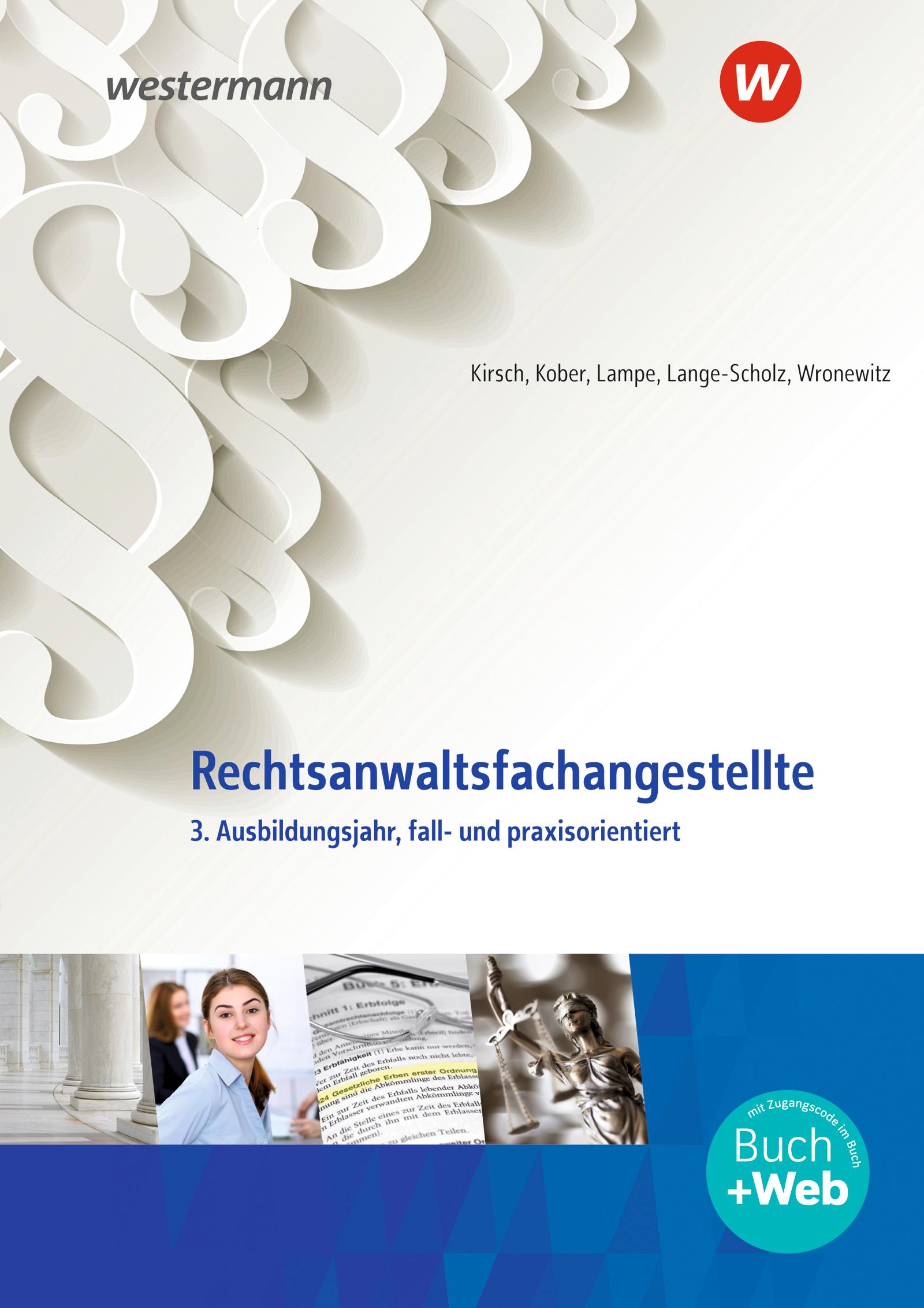 Rechtsanwaltsfachangestellte. 3. Ausbildungsjahr, fall- und praxisorientiert: Schulbuch