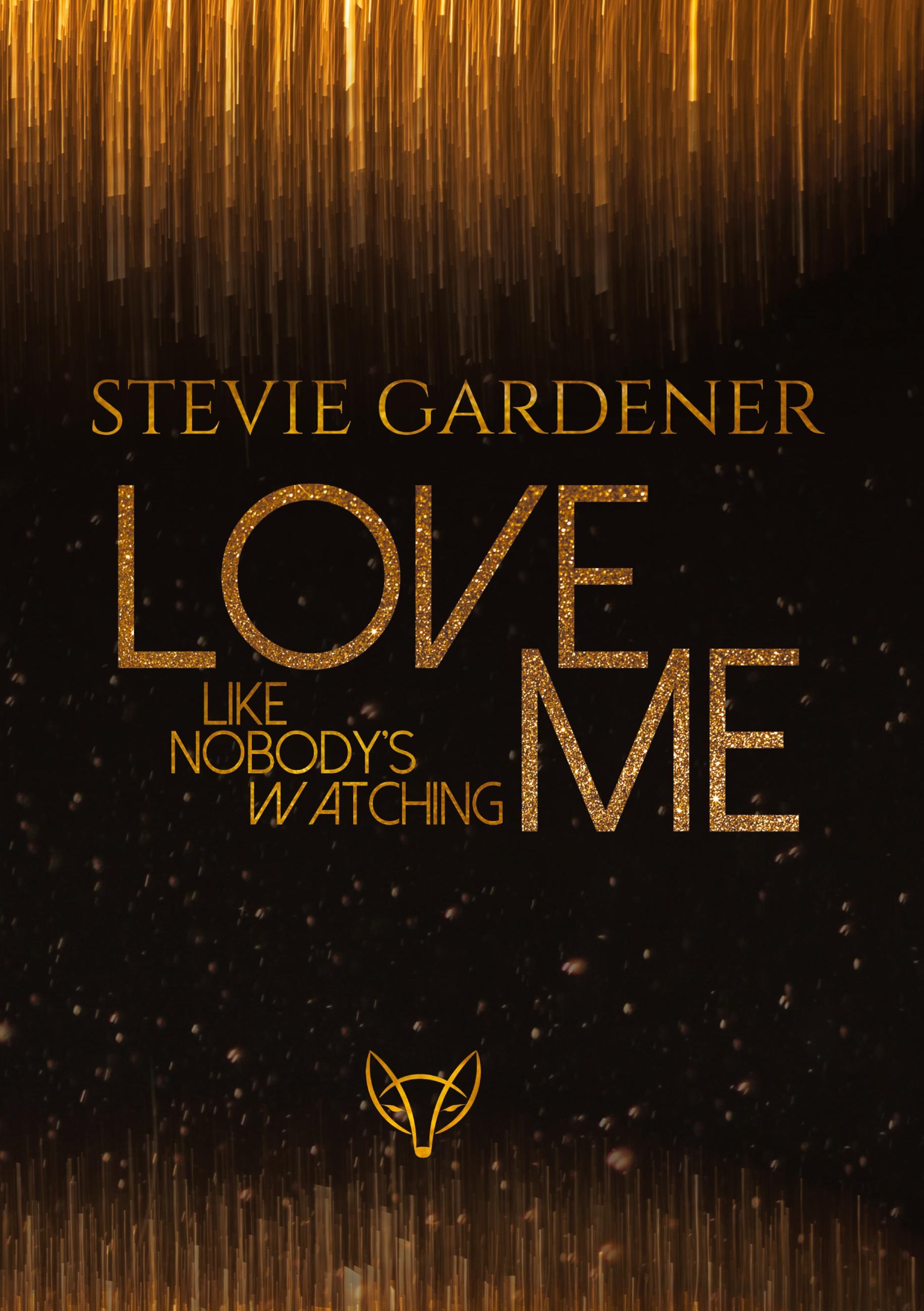 Love me - Like nobody's watching