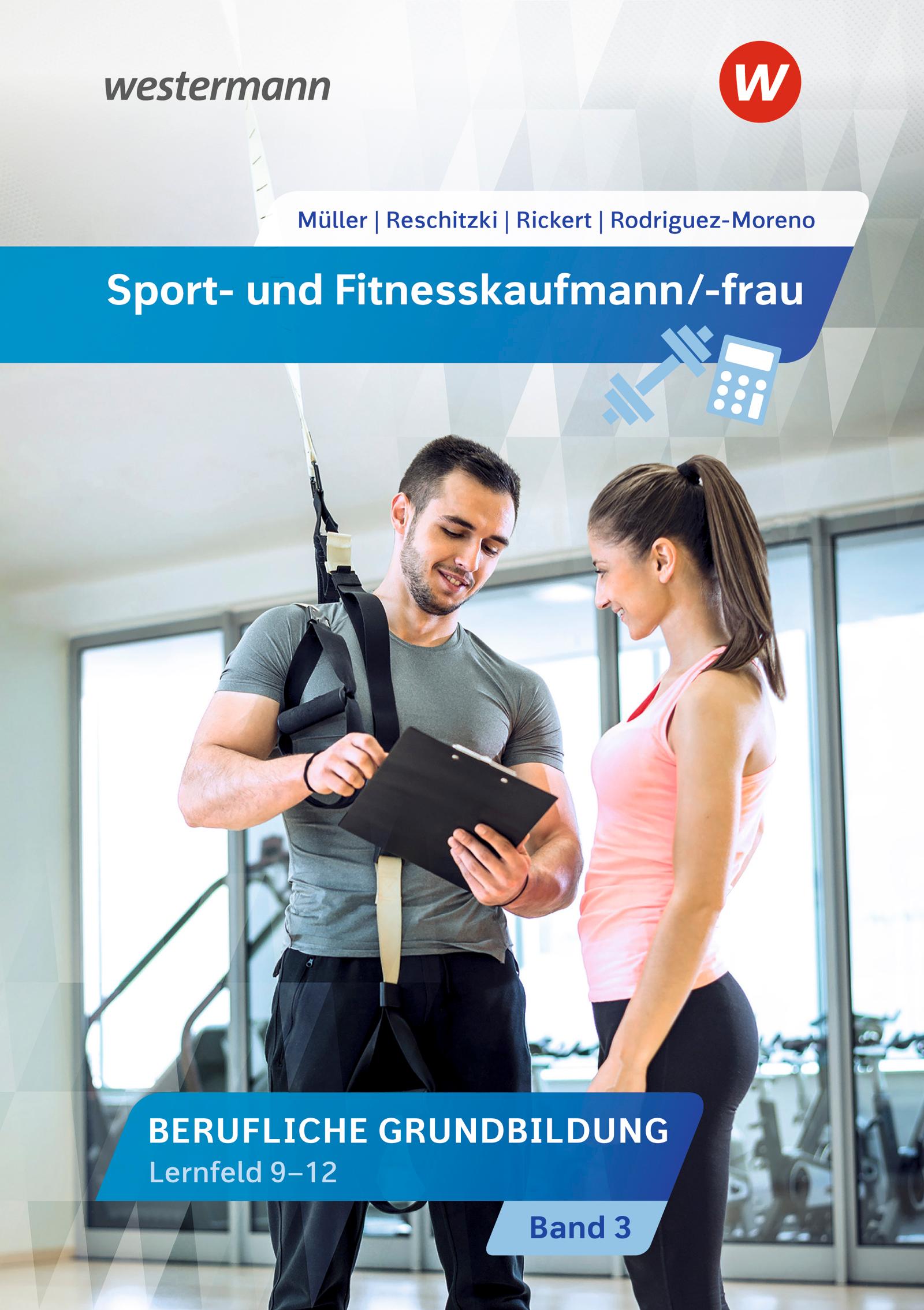 Sport- und Fitnesskaufmann/ -frau. Lernfelder 9-12: Schulbuch