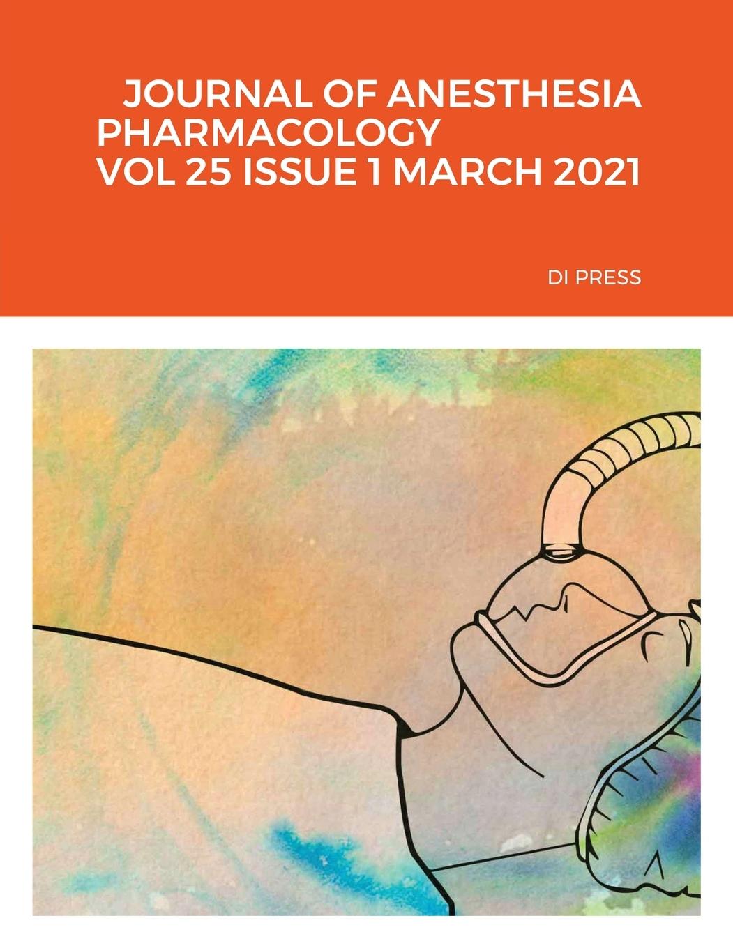 JOURNAL OF ANESTHESIA PHARMACOLOGY   VOL 25 ISSUE 1 MARCH 2021   DI PRESS