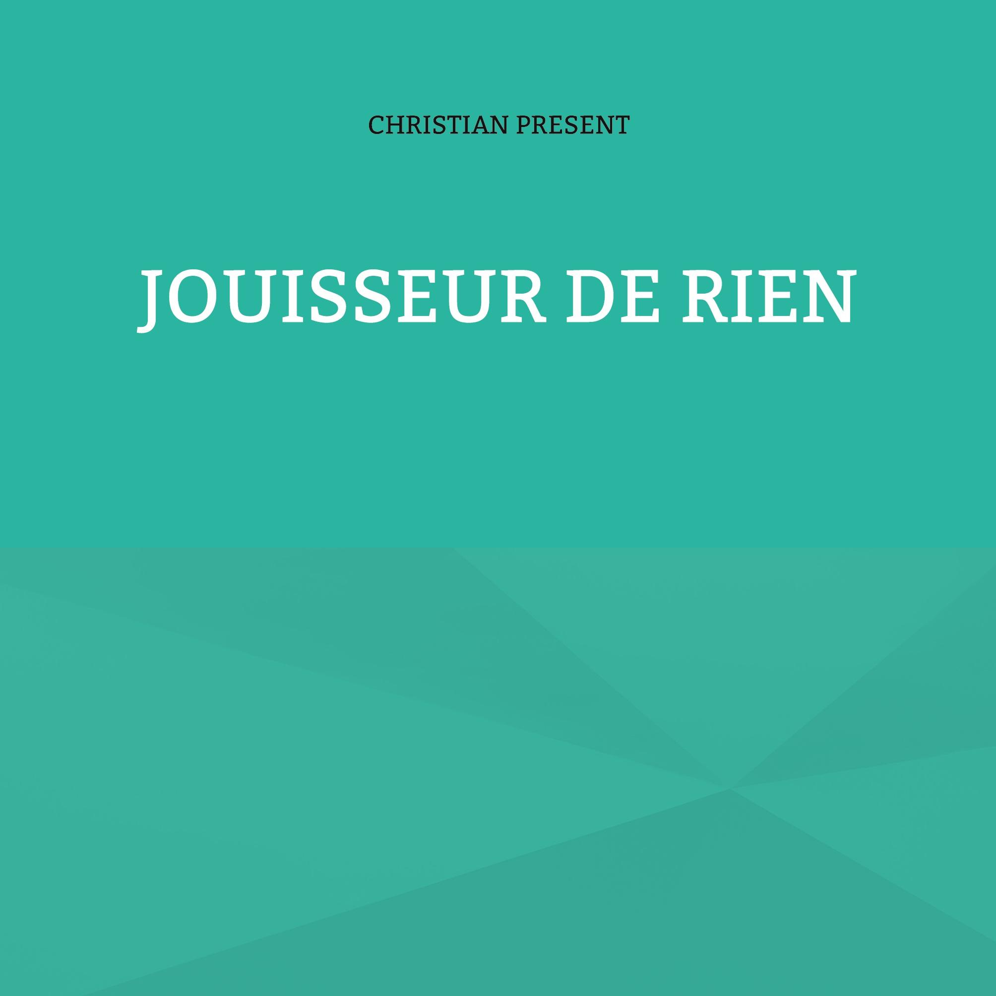 Jouisseur de rien