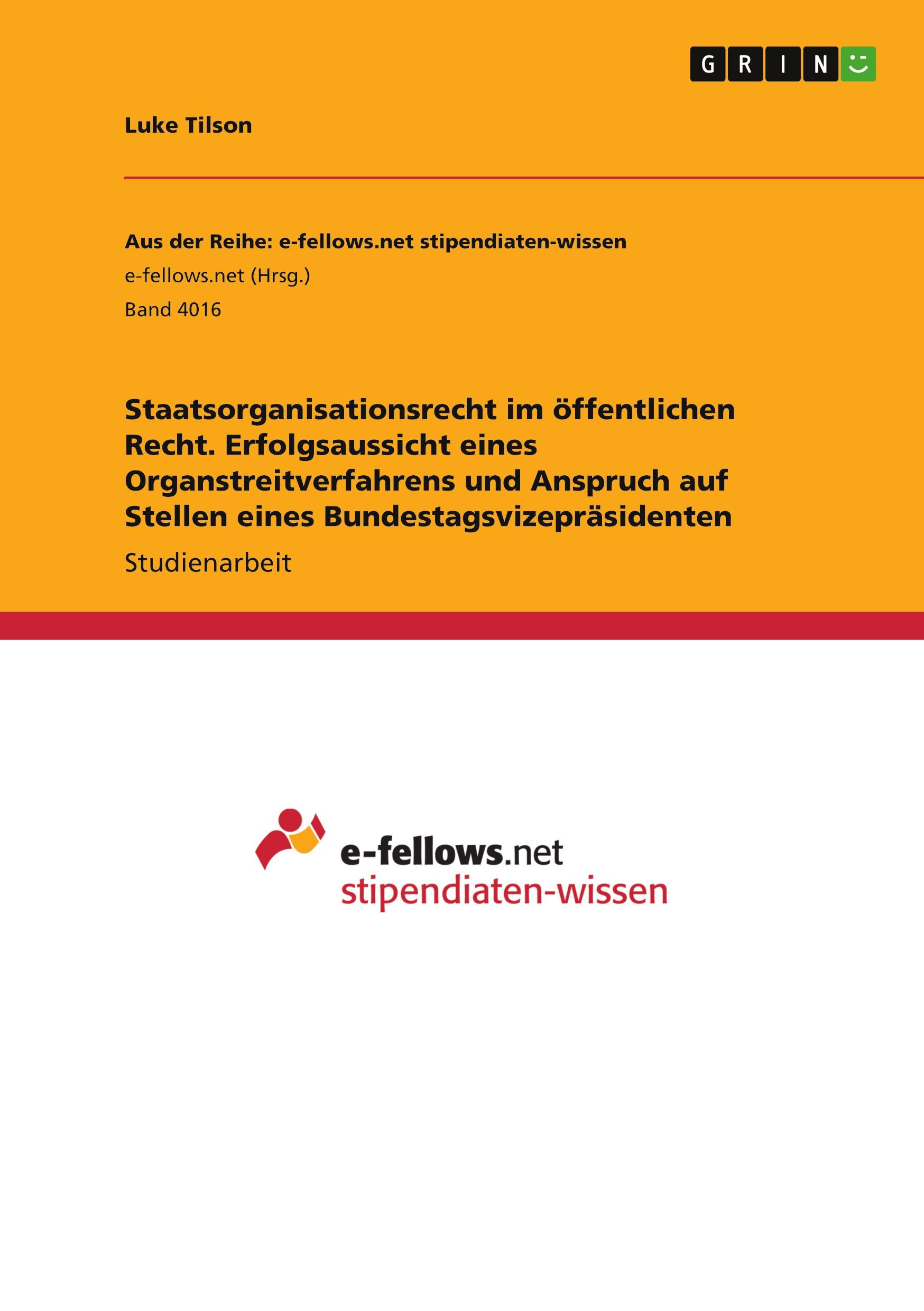 Staatsorganisationsrecht im öffentlichen Recht. Erfolgsaussicht eines Organstreitverfahrens und Anspruch auf Stellen eines Bundestagsvizepräsidenten