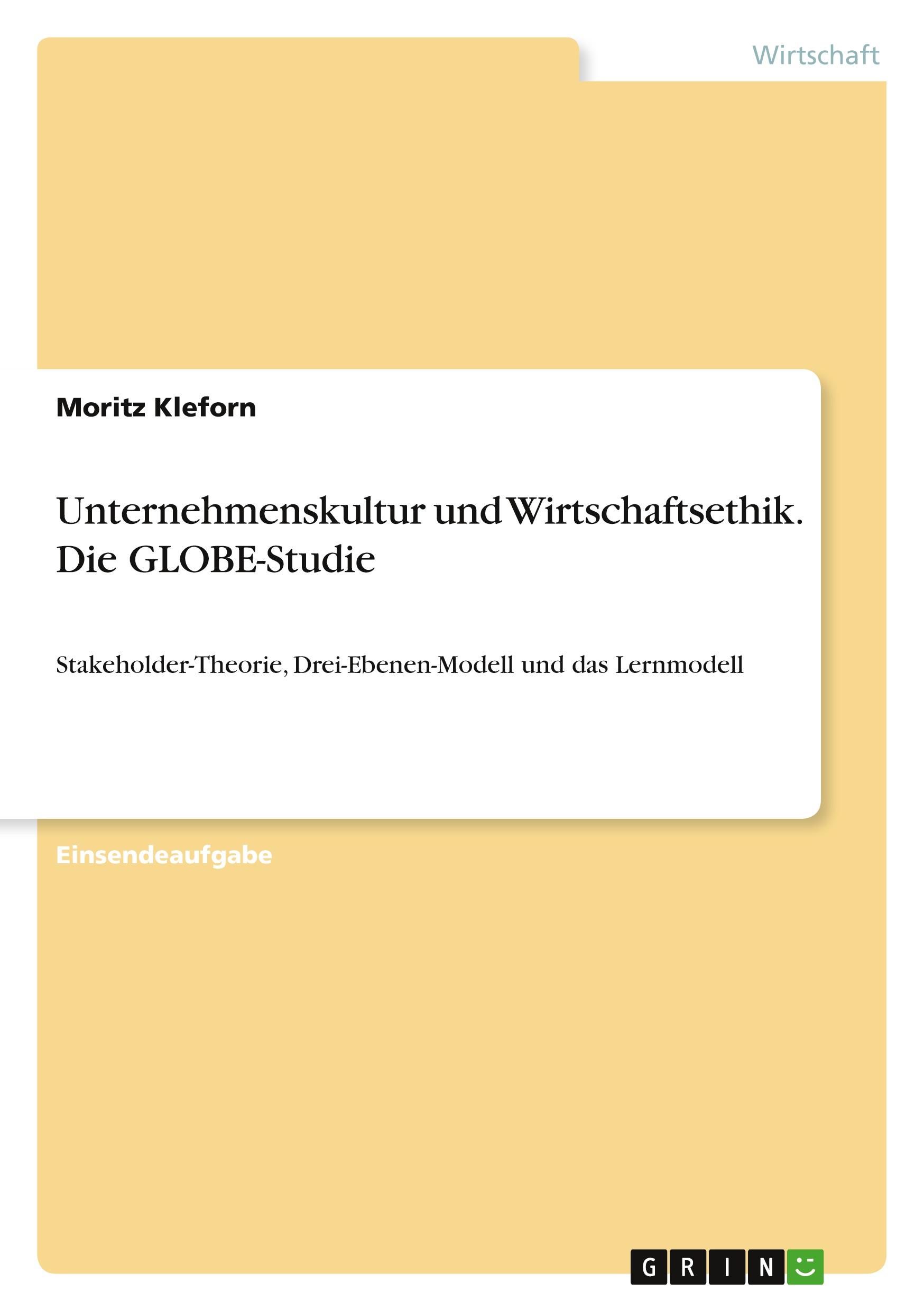 Unternehmenskultur und Wirtschaftsethik. Die GLOBE-Studie