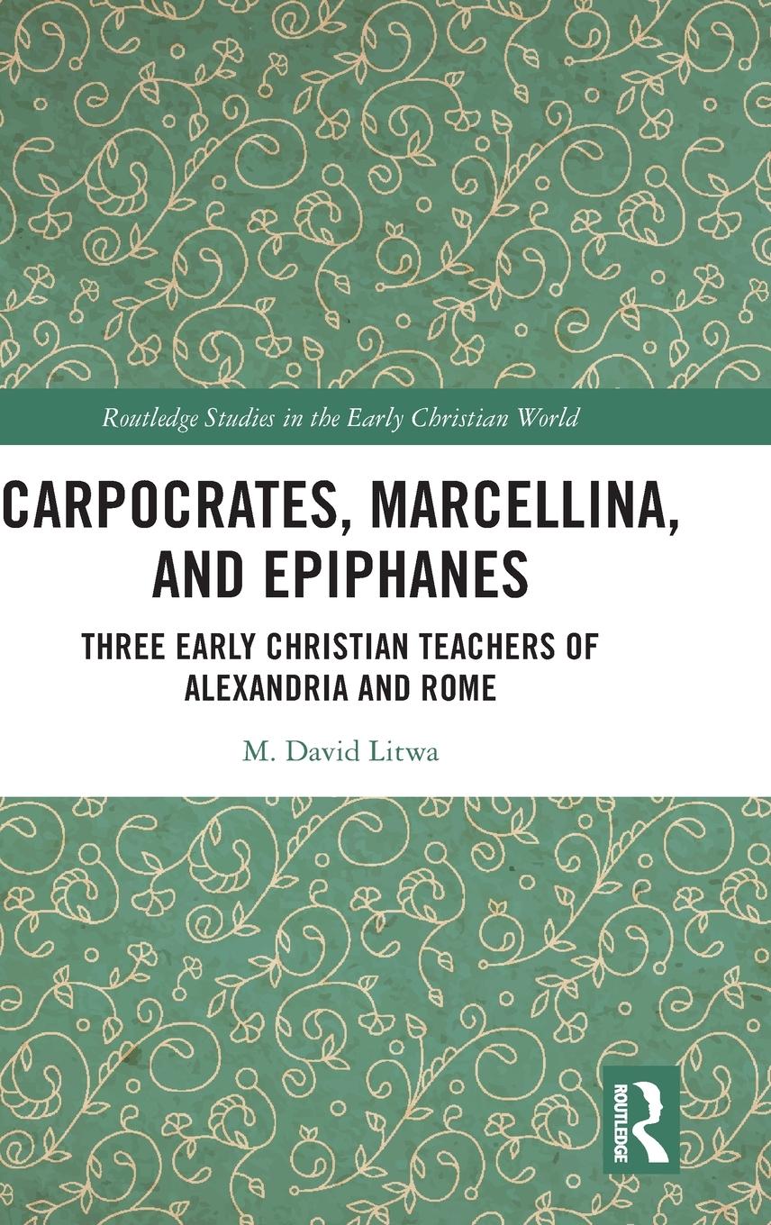 Carpocrates, Marcellina, and Epiphanes