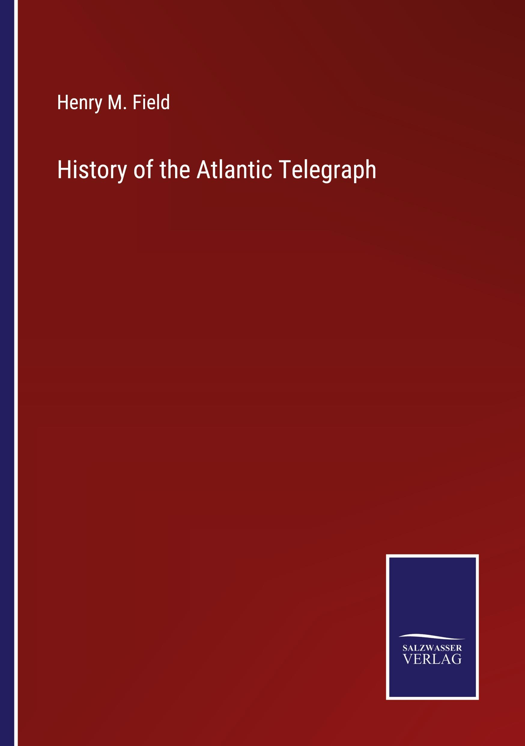 History of the Atlantic Telegraph