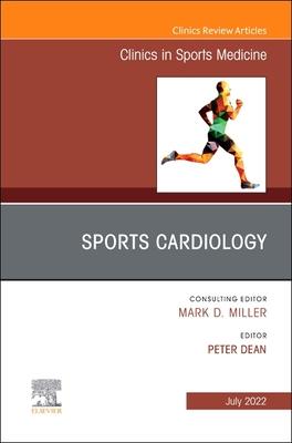 Sports Cardiology, an Issue of Clinics in Sports Medicine