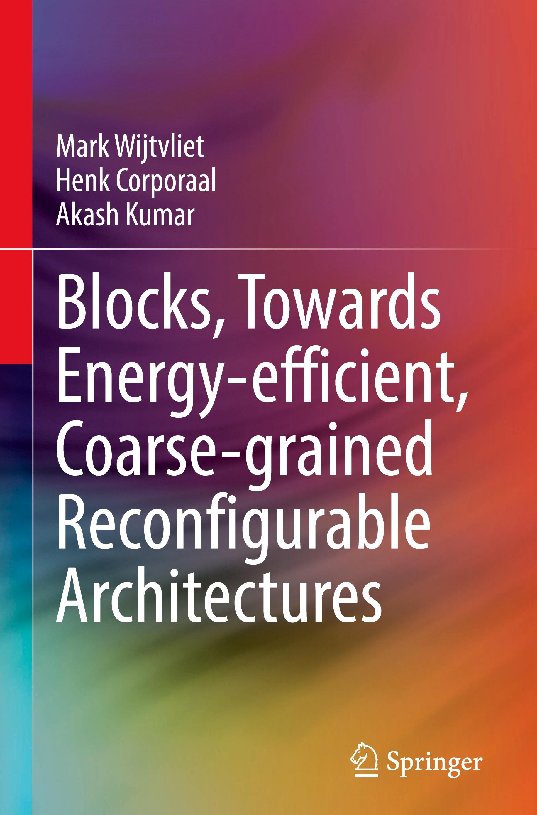 Blocks, Towards Energy-efficient, Coarse-grained Reconfigurable Architectures