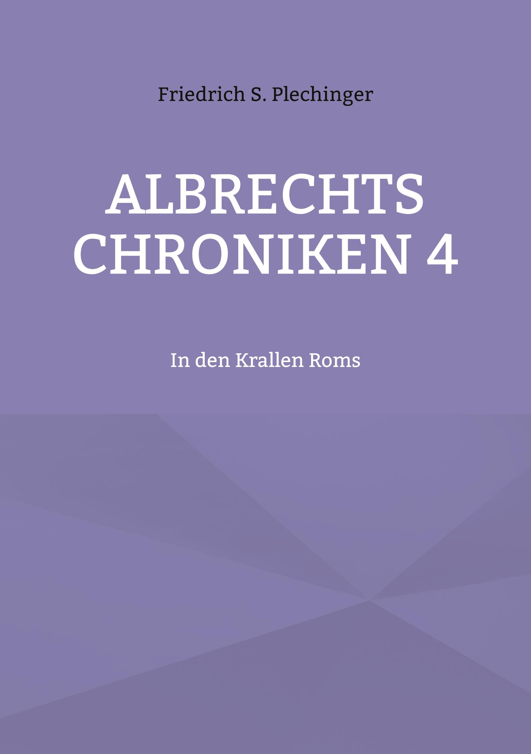 Albrechts Chroniken 4