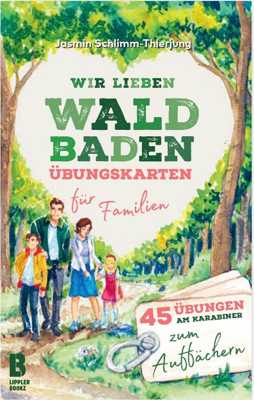 Wir lieben Waldbaden - Übungskarten fu¨r Familien