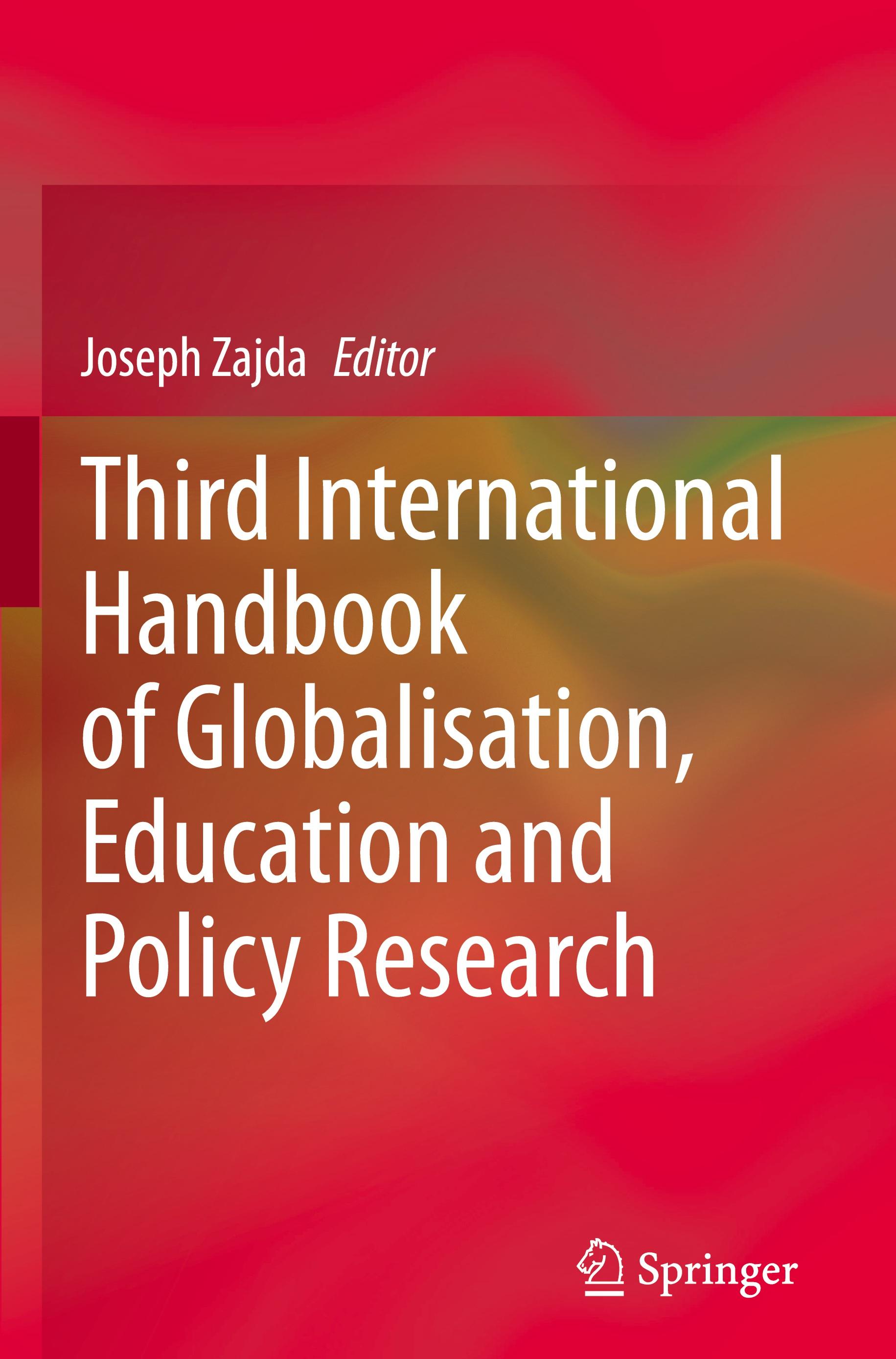 Third International Handbook of Globalisation, Education and Policy Research