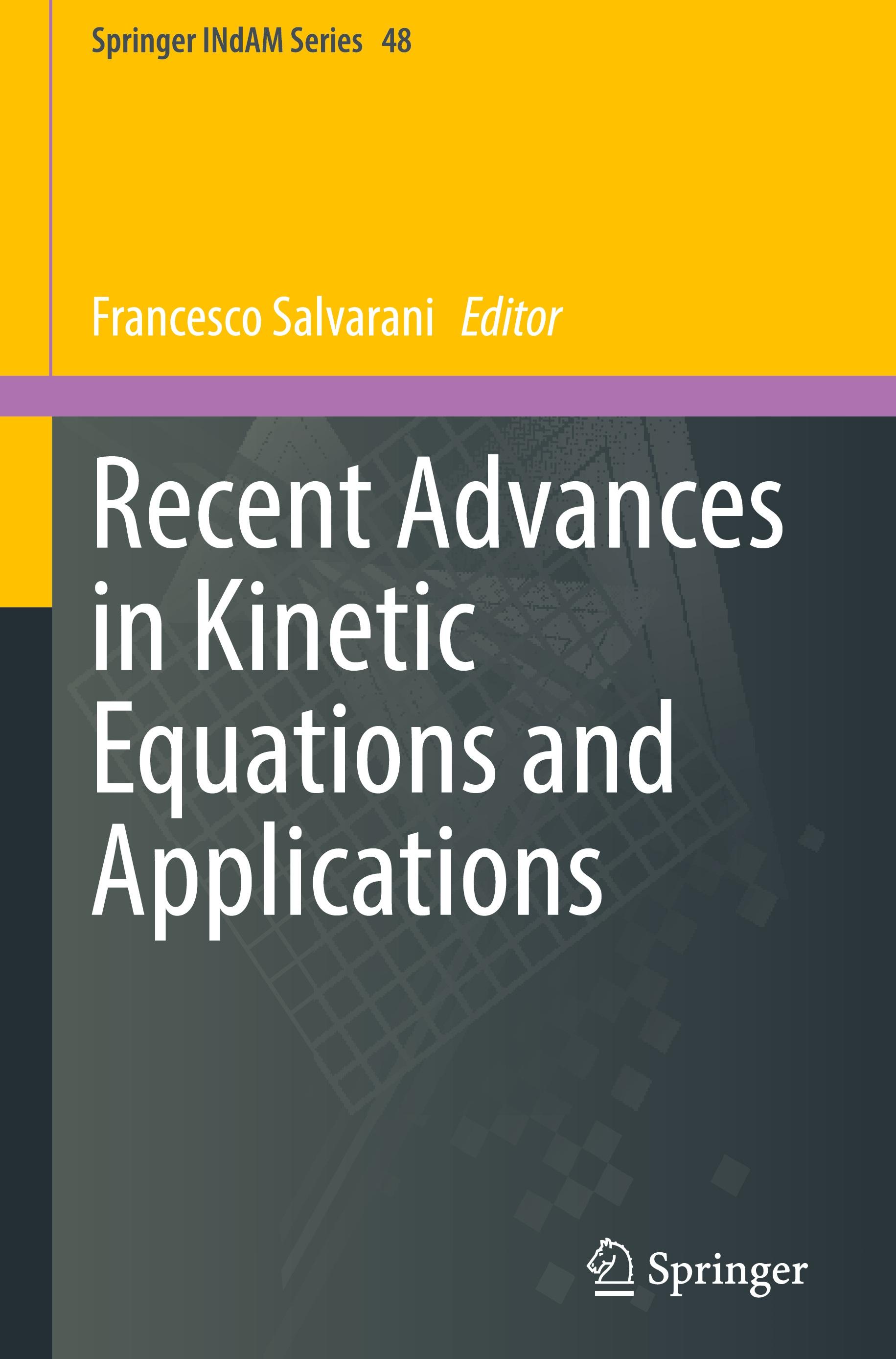 Recent Advances in Kinetic Equations and Applications