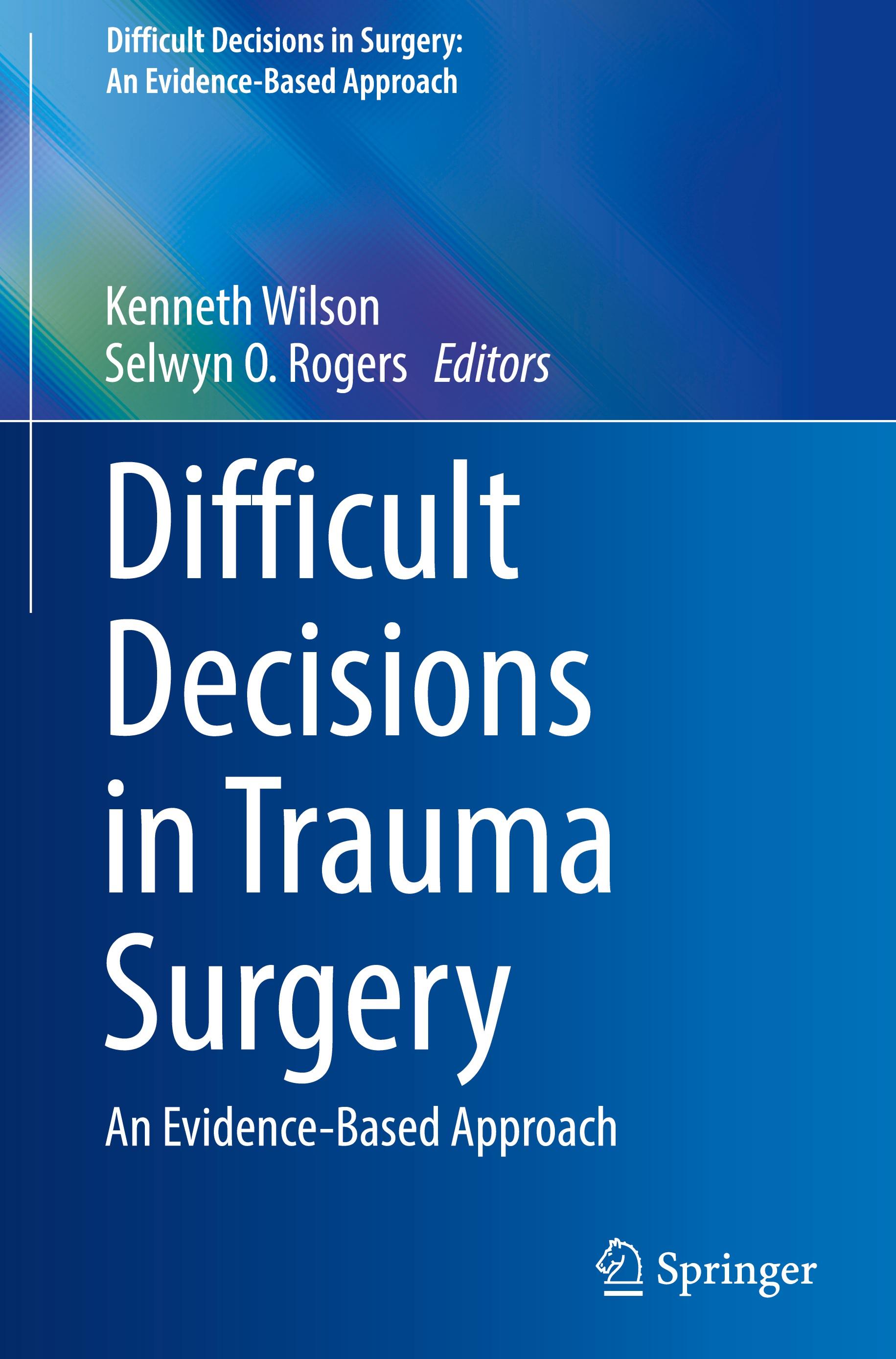 Difficult Decisions in Trauma Surgery