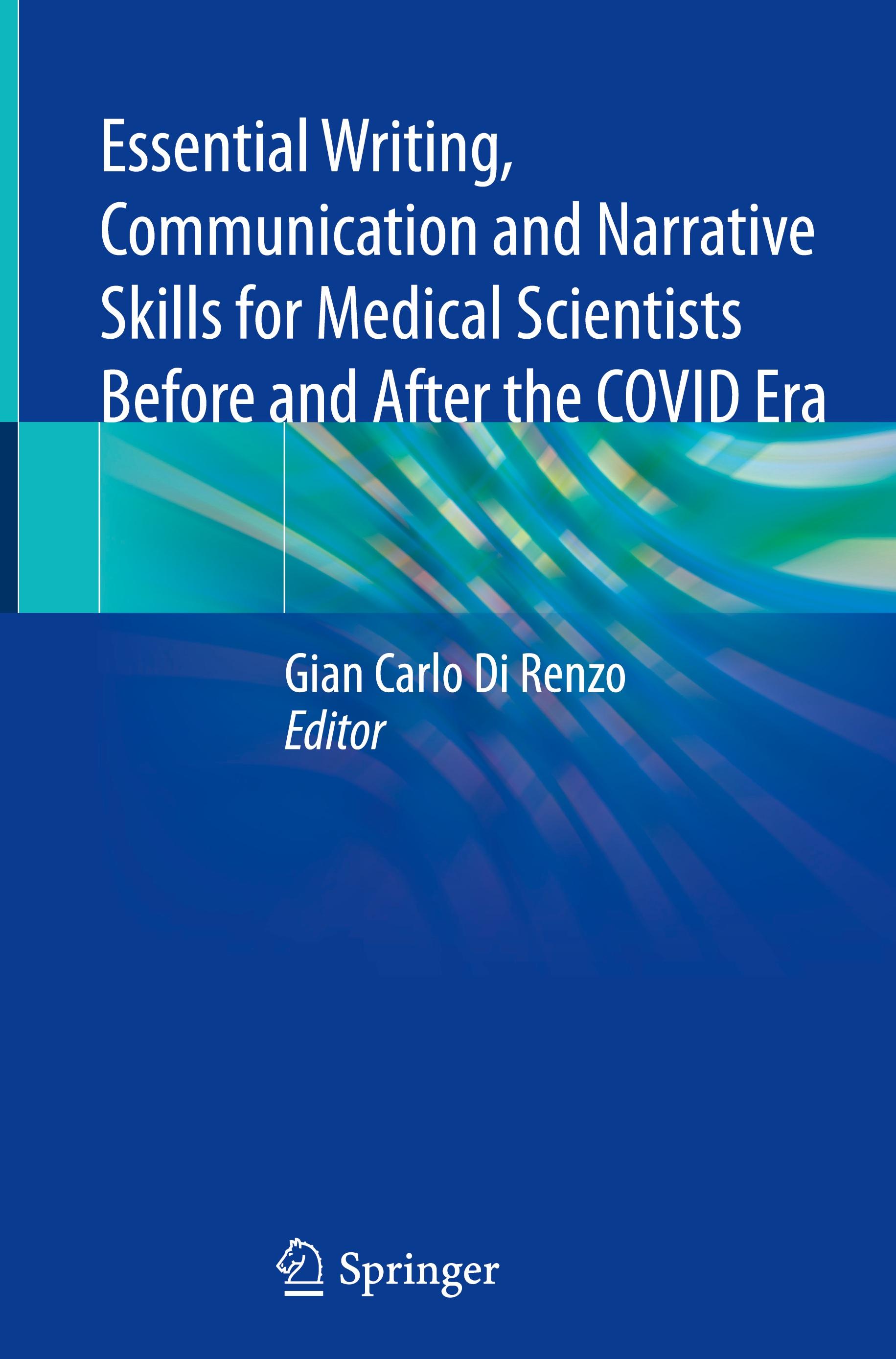 Essential Writing, Communication and Narrative Skills for Medical Scientists  Before and After the COVID Era