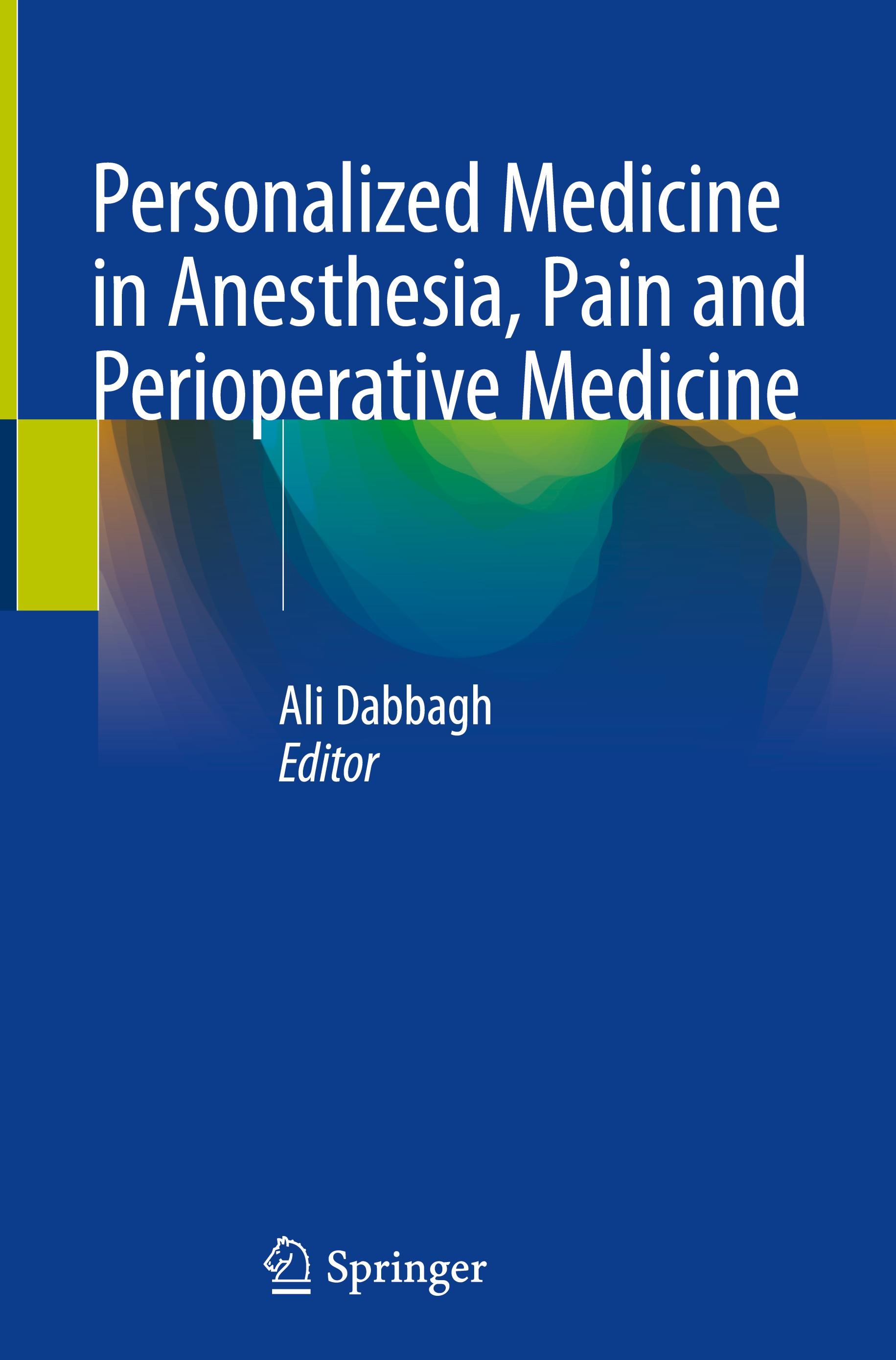 Personalized Medicine in Anesthesia, Pain and Perioperative Medicine