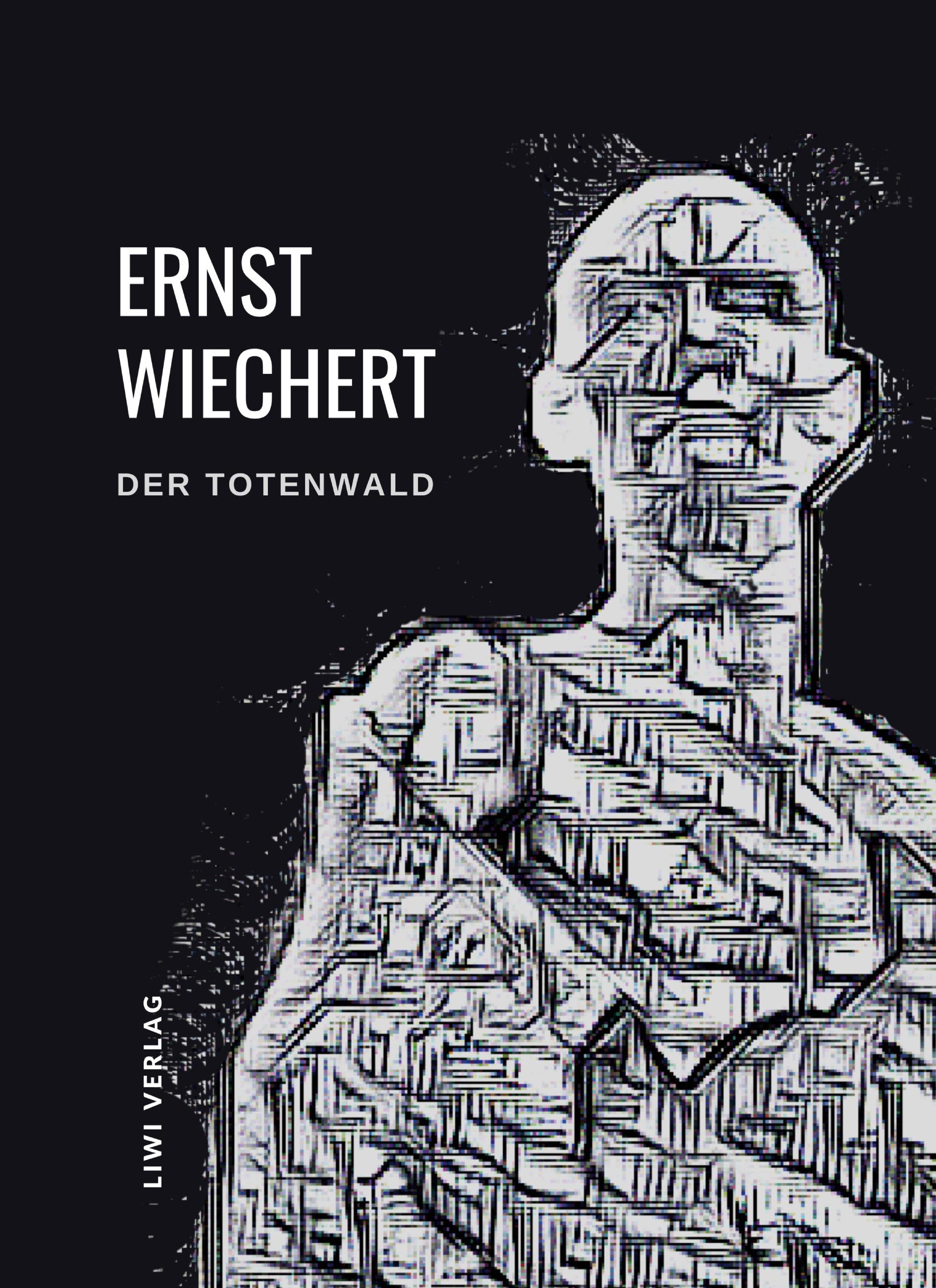 Ernst Wiechert: Der Totenwald. Ein Bericht. Vollständige Neuausgabe