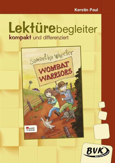 Wombat Warriors. Lektürebegleiter - kompakt und differenziert