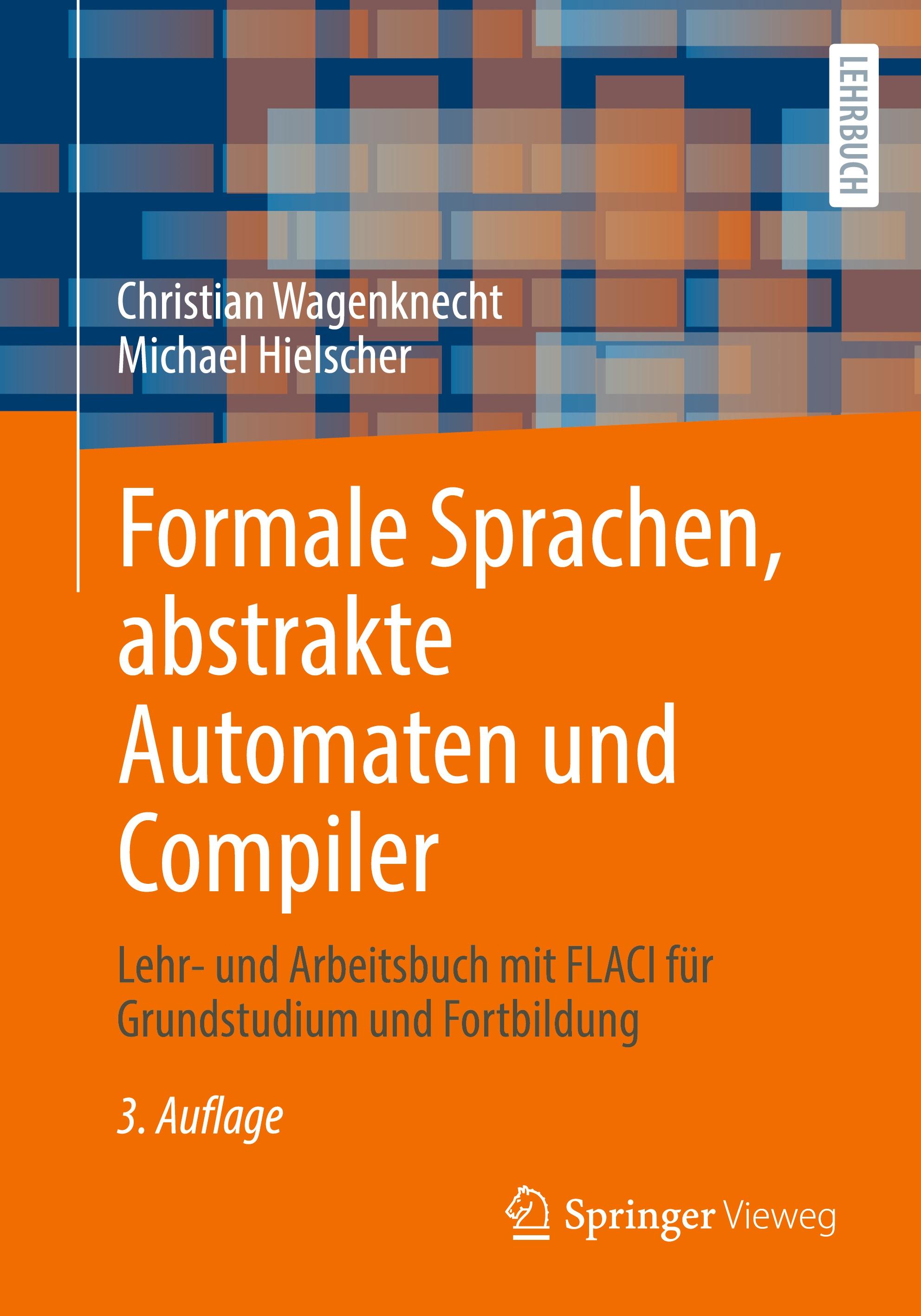 Formale Sprachen, abstrakte Automaten und Compiler