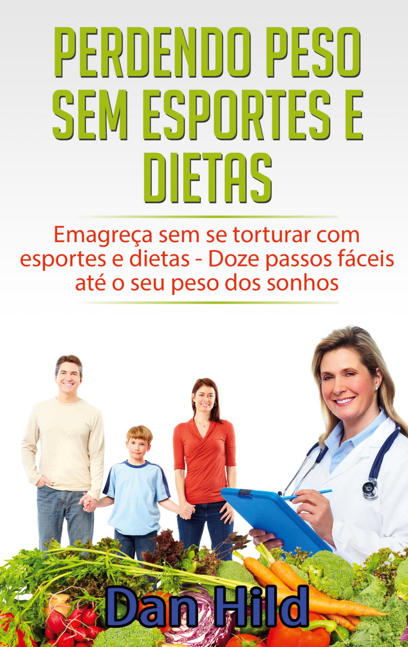 Perdendo peso sem esportes e dietas