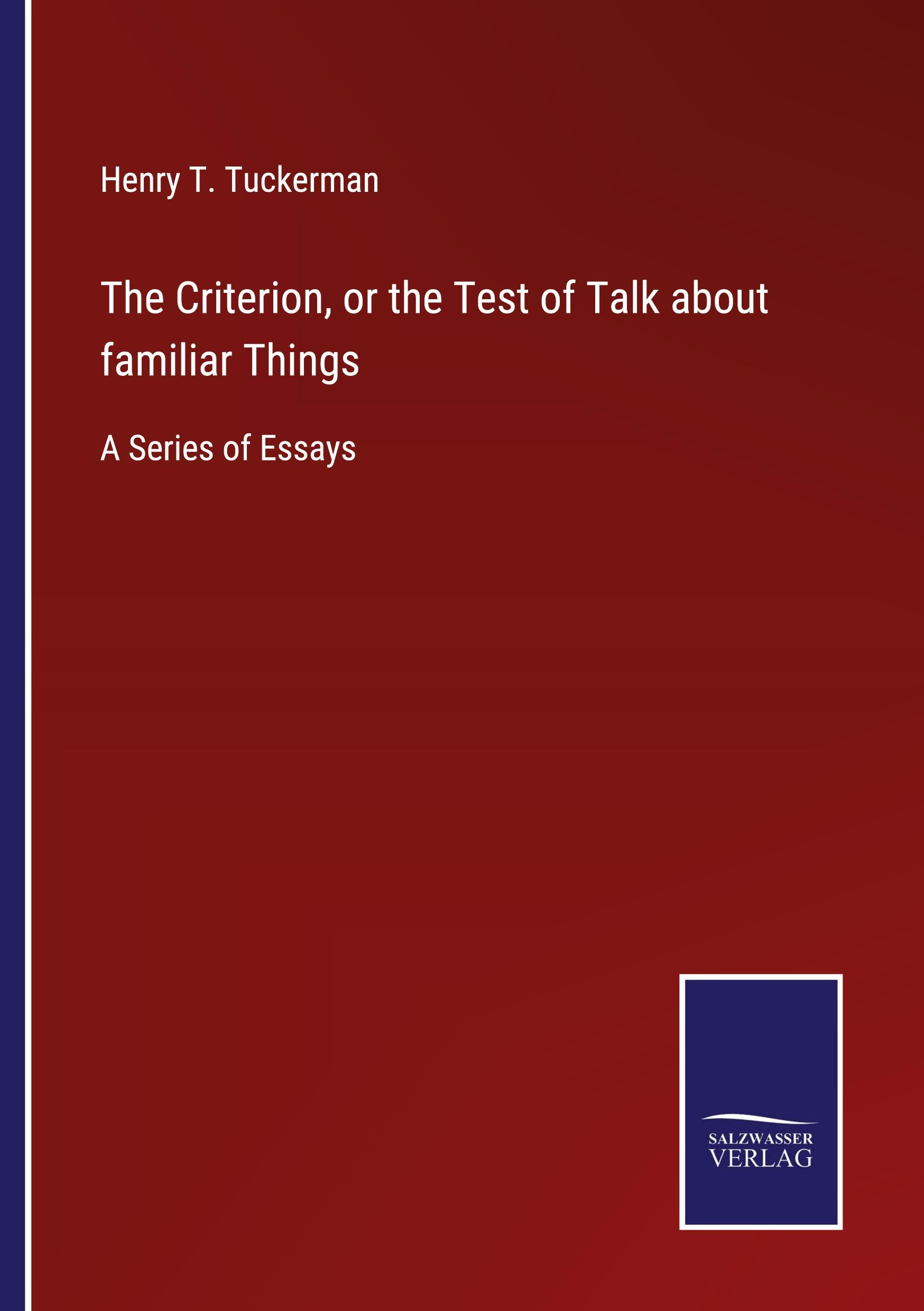 The Criterion, or the Test of Talk about familiar Things