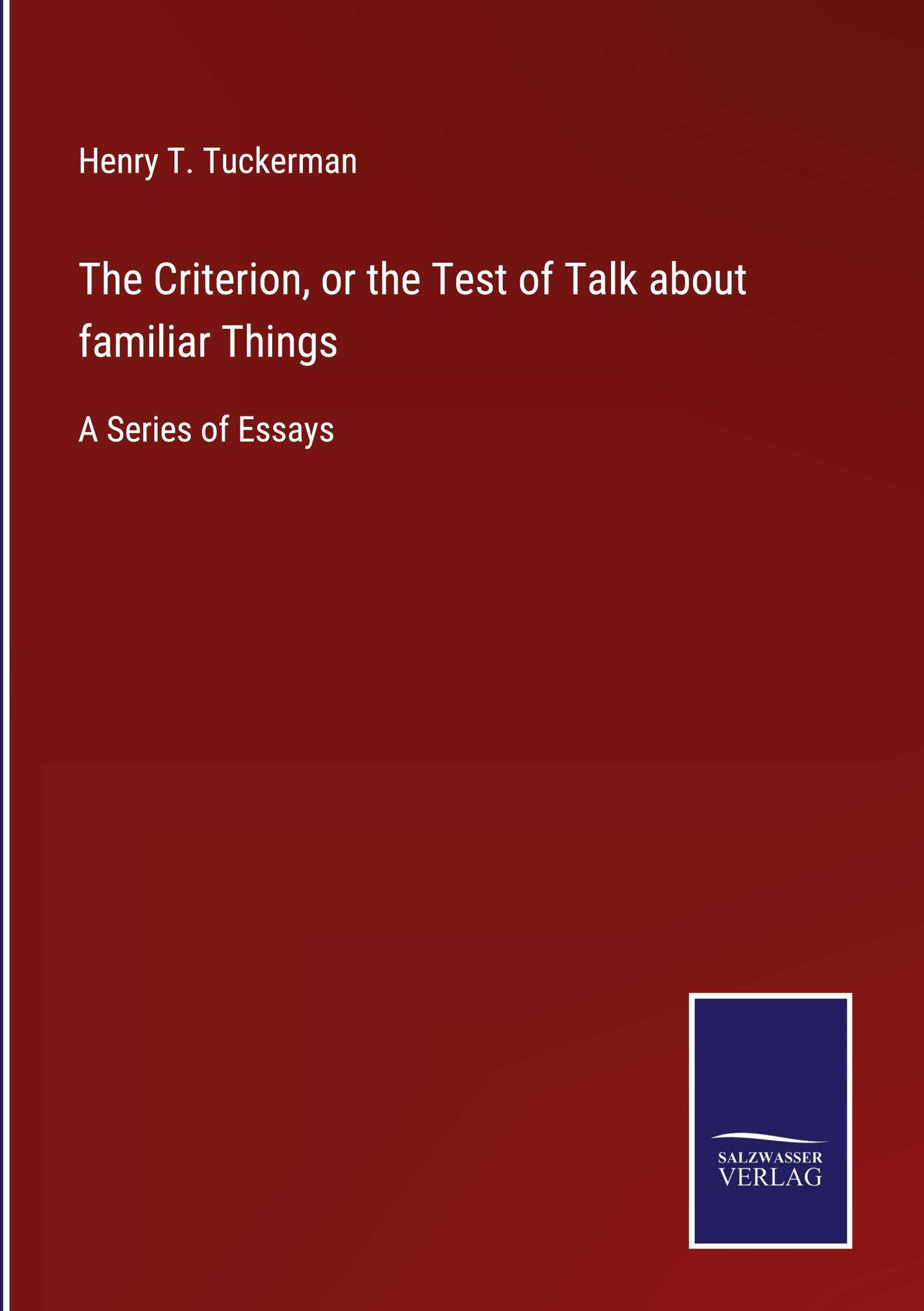 The Criterion, or the Test of Talk about familiar Things