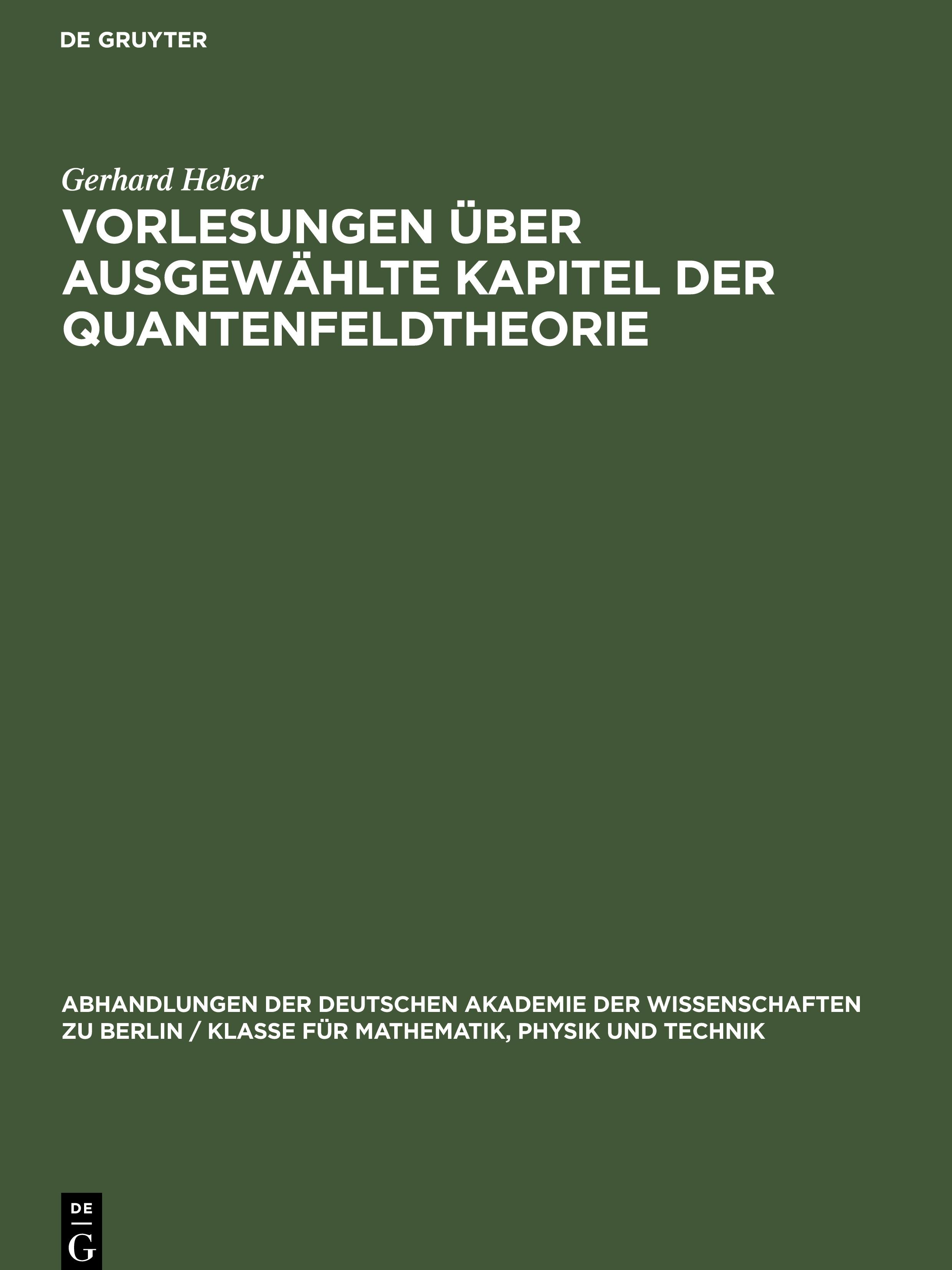 Vorlesungen über Ausgewählte Kapitel der Quantenfeldtheorie