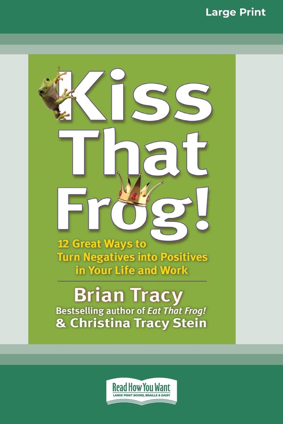 Kiss That Frog! (16pt Large Print Edition)