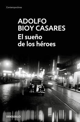 El Sueño de Los Héroes / Dream of Heroes