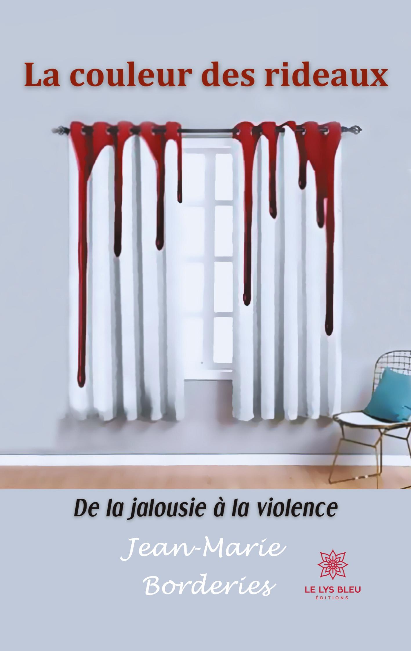 La couleur des rideaux: De la jalousie à la violence