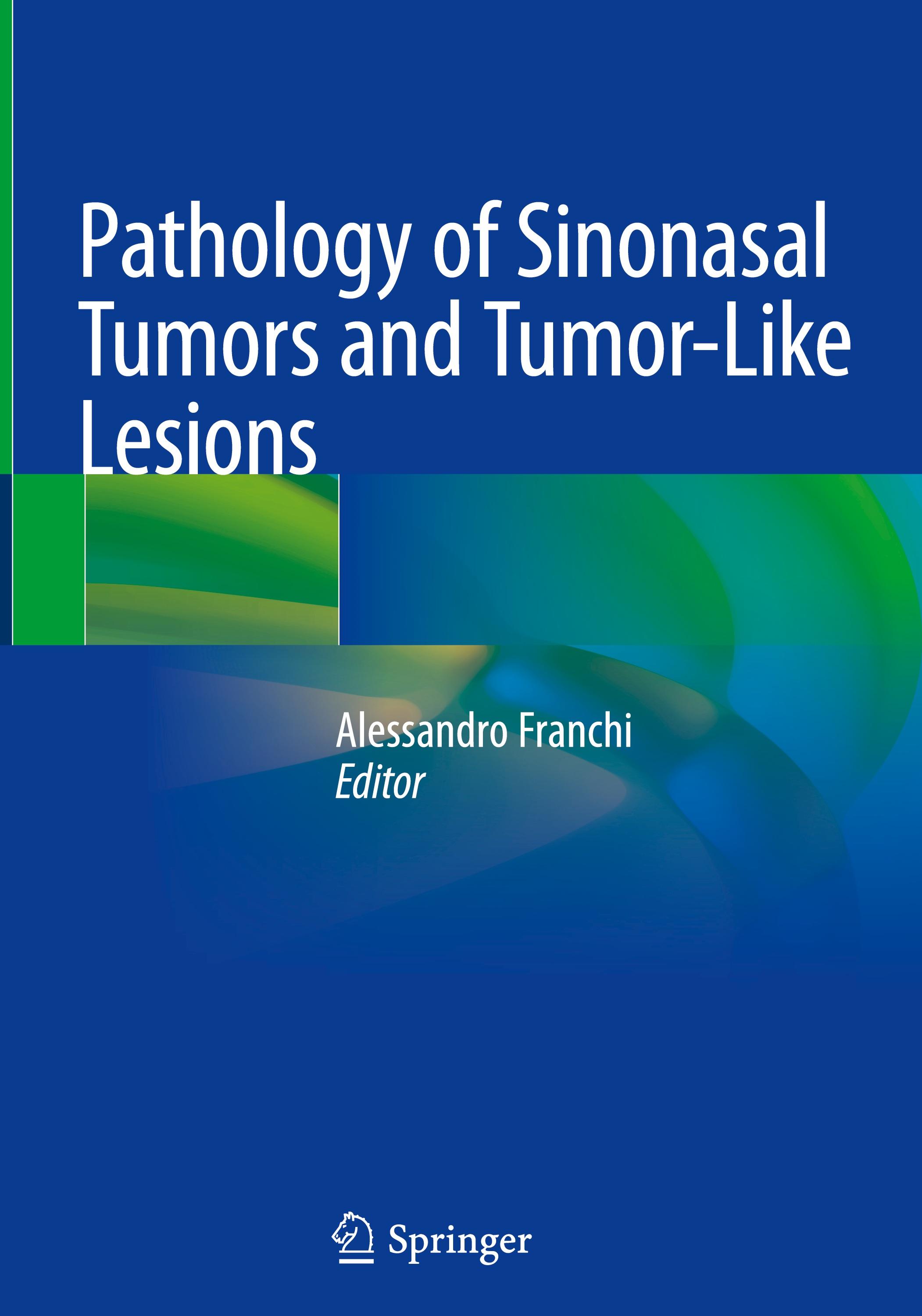 Pathology of Sinonasal Tumors and Tumor-Like Lesions