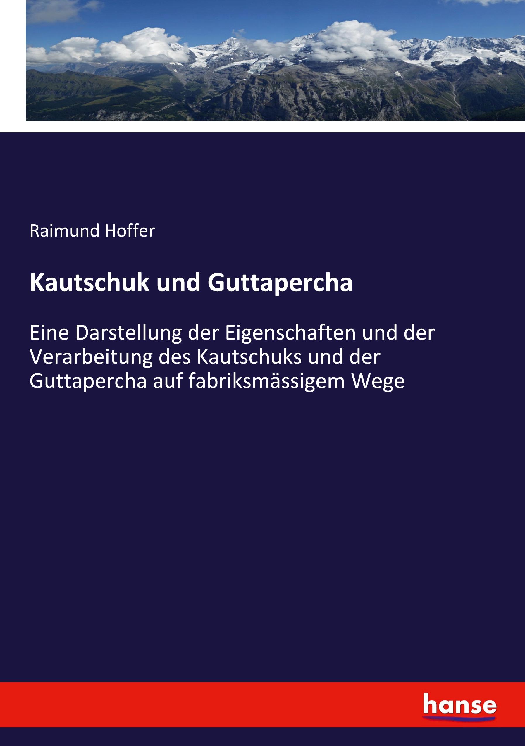 Kautschuk und Guttapercha