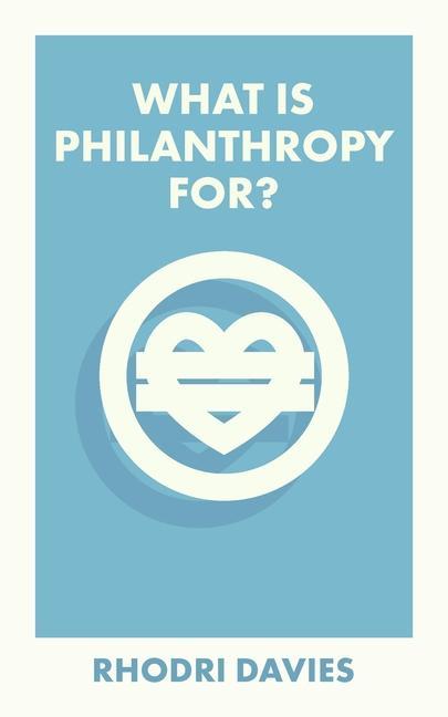 What Is Philanthropy For?