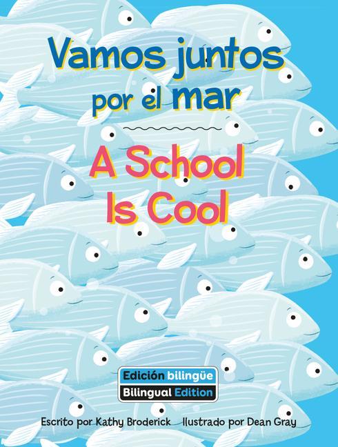 Vamos Juntos Por El Mar (a School Is Cool) Bilingual