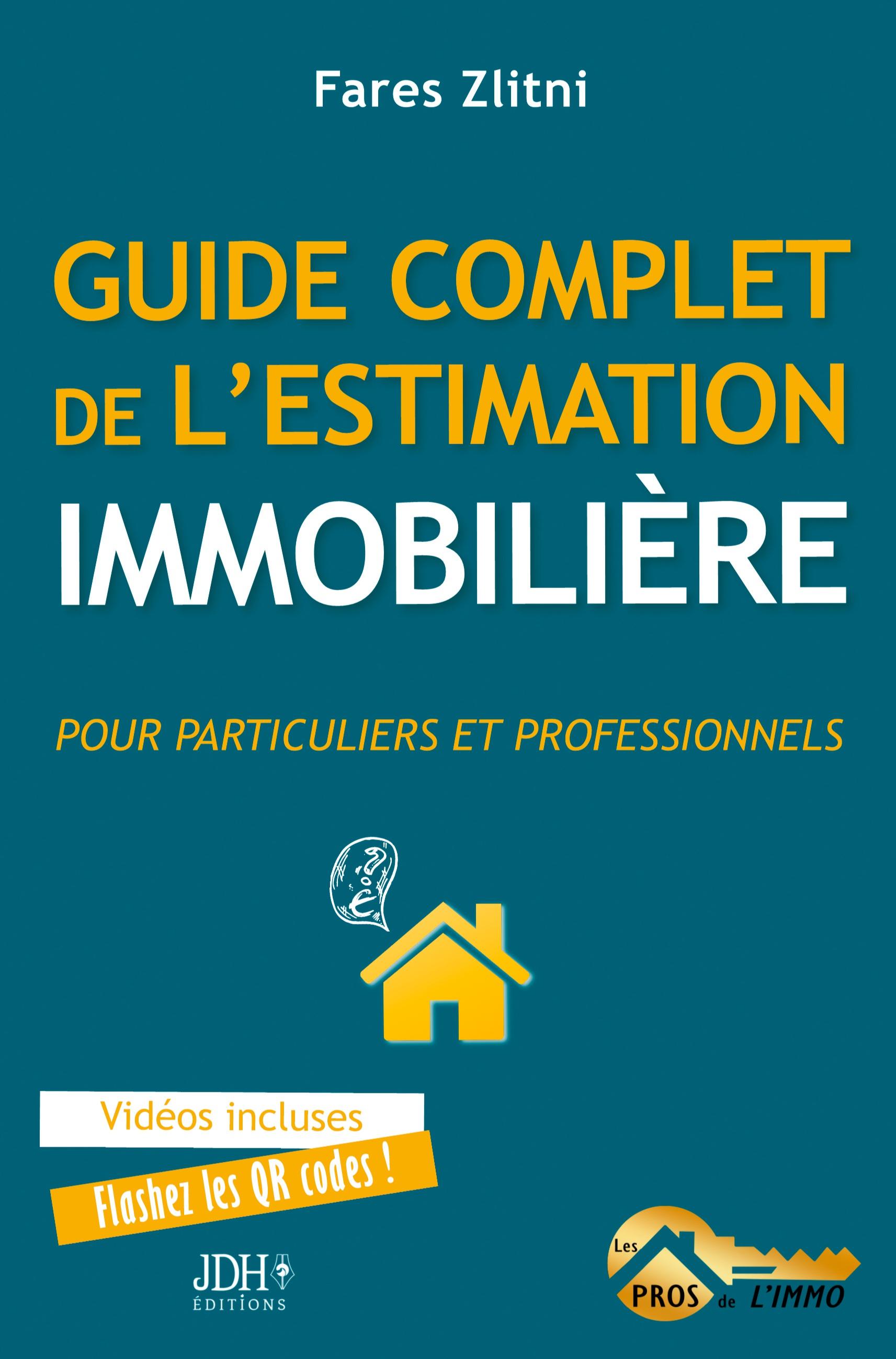 Guide complet de l¿estimation immobilière