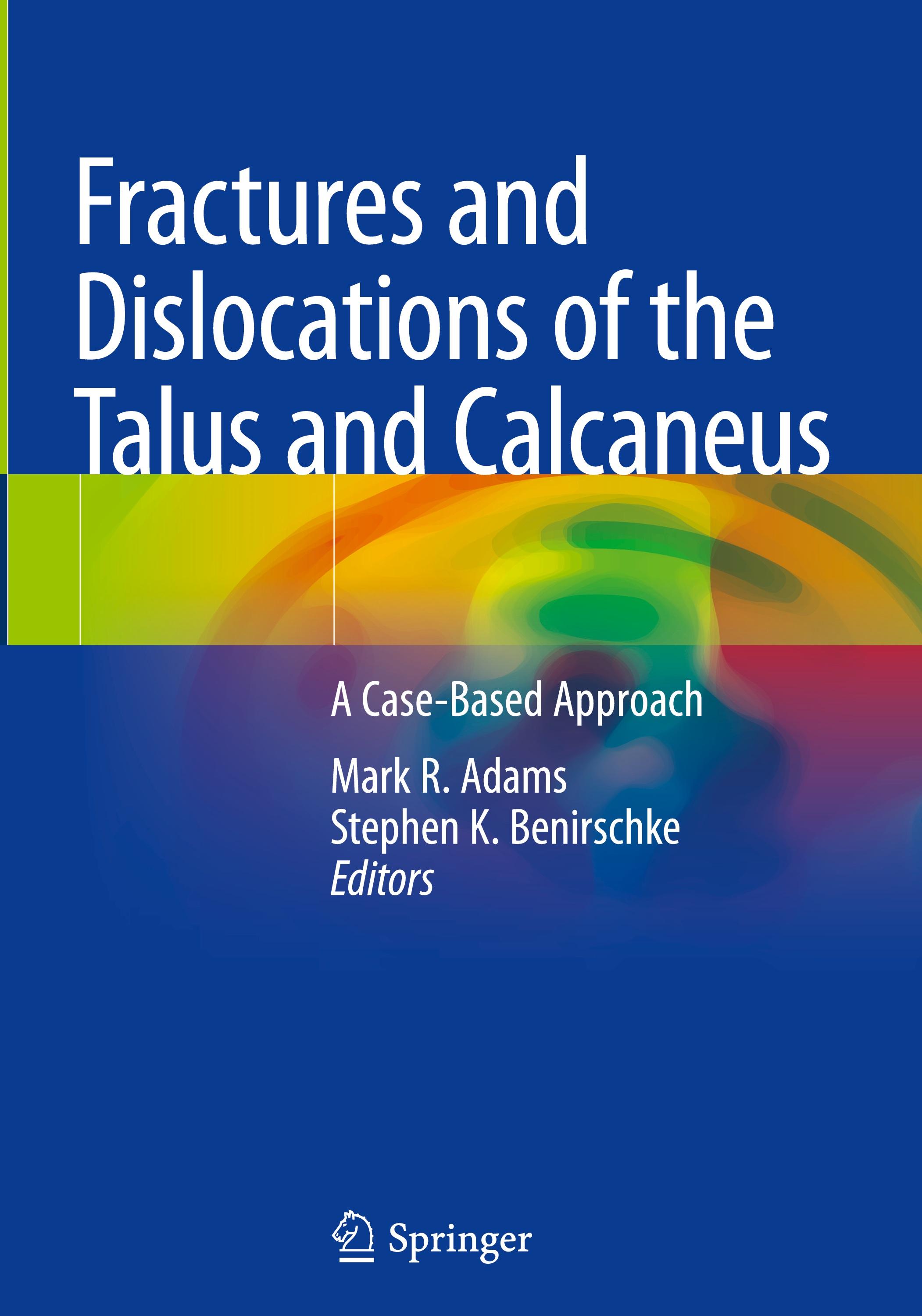 Fractures and Dislocations of the Talus and Calcaneus