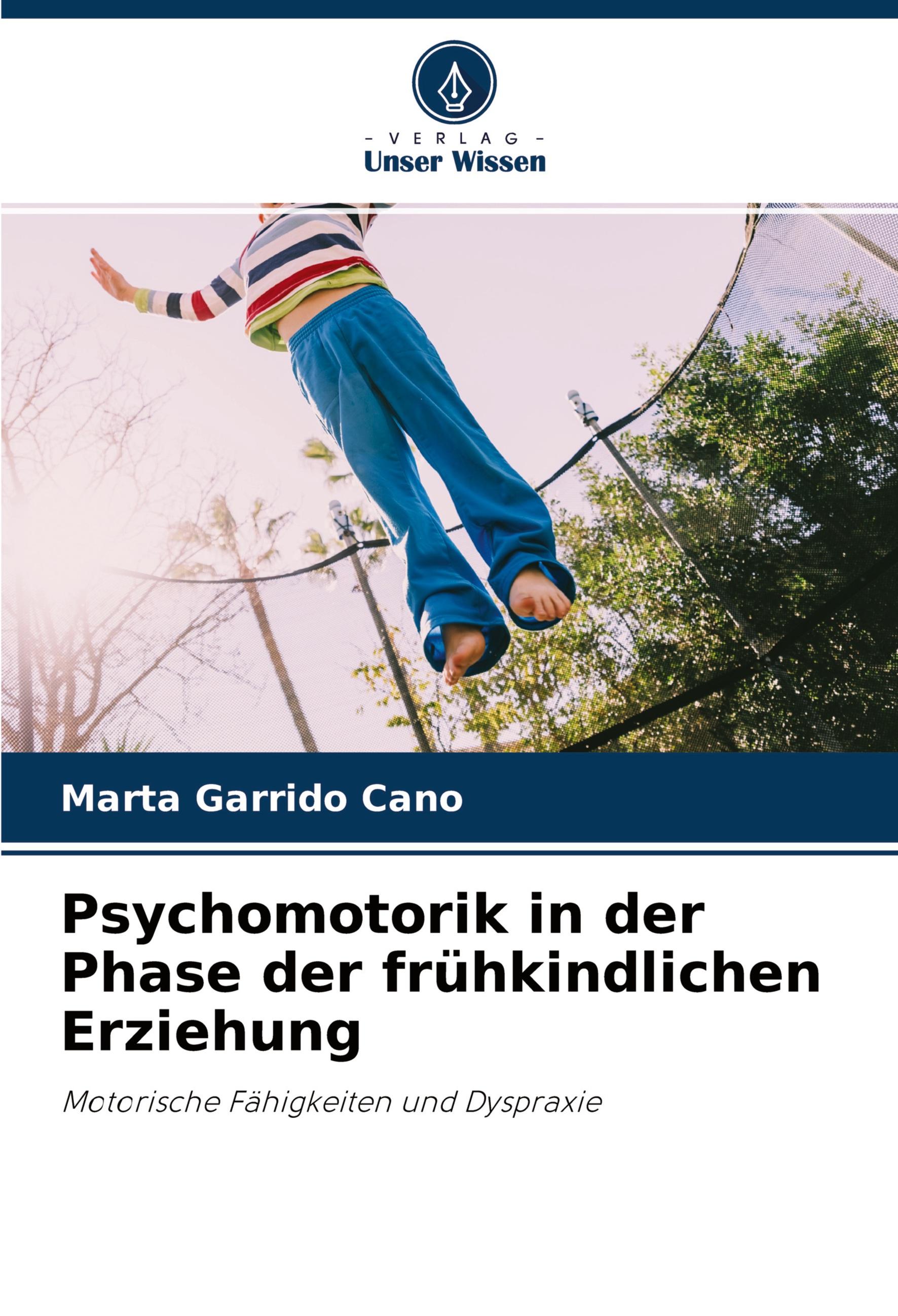 Psychomotorik in der Phase der frühkindlichen Erziehung