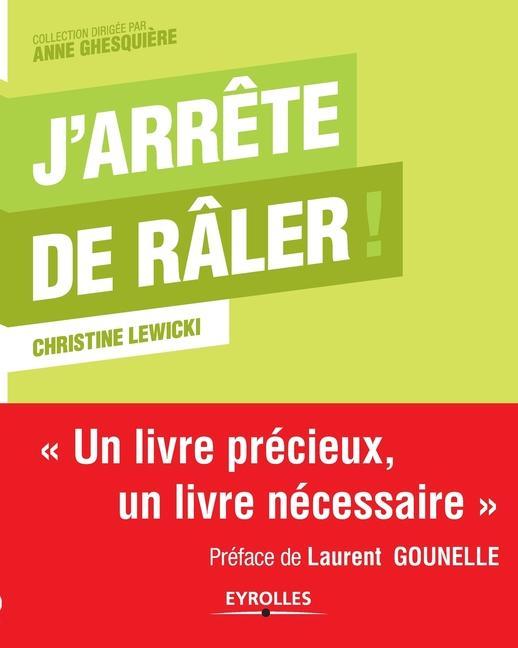 J'arrête de râler !