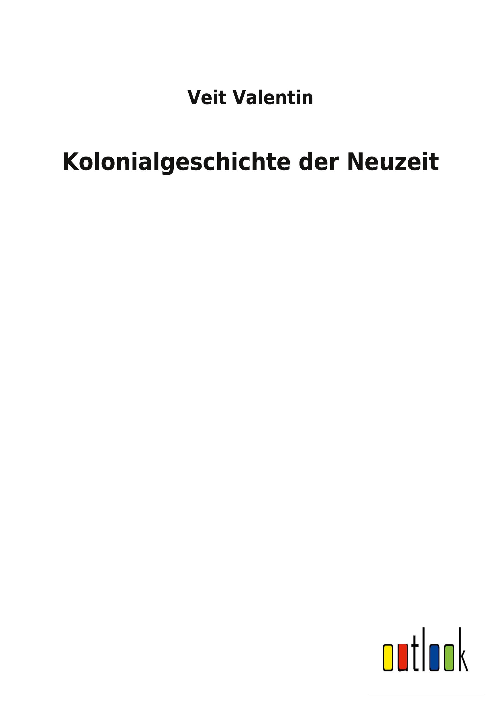 Kolonialgeschichte der Neuzeit