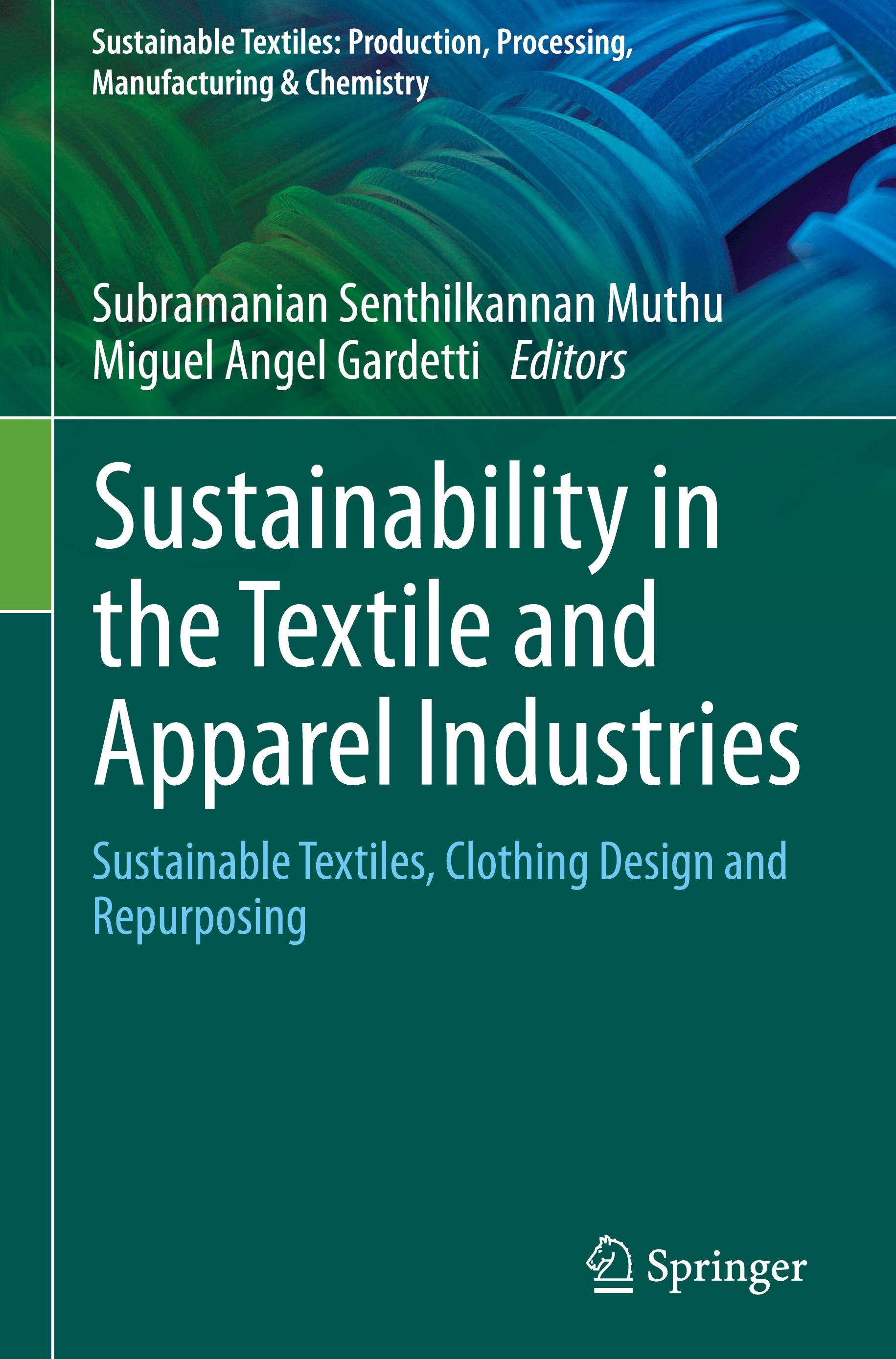 Sustainability in the Textile and Apparel Industries