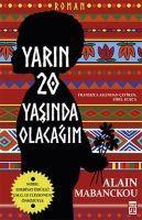 Yarin 20 Yasinda Olacagim