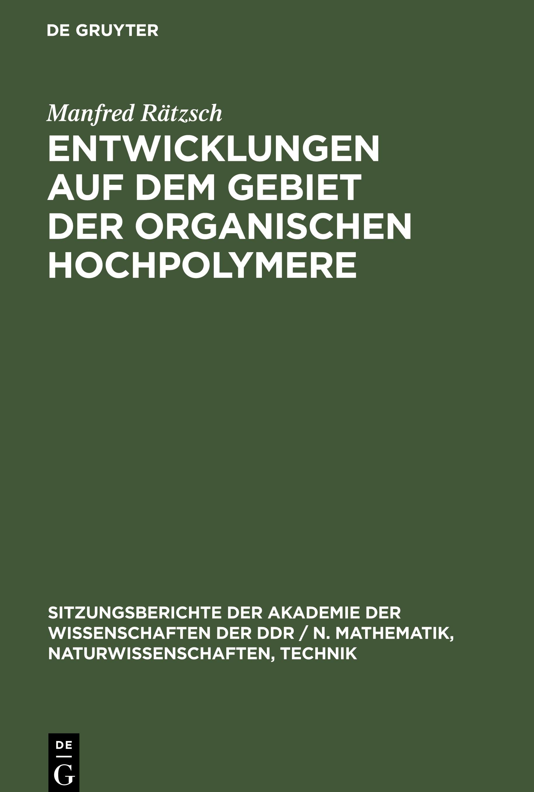 Entwicklungen auf dem Gebiet der organischen Hochpolymere