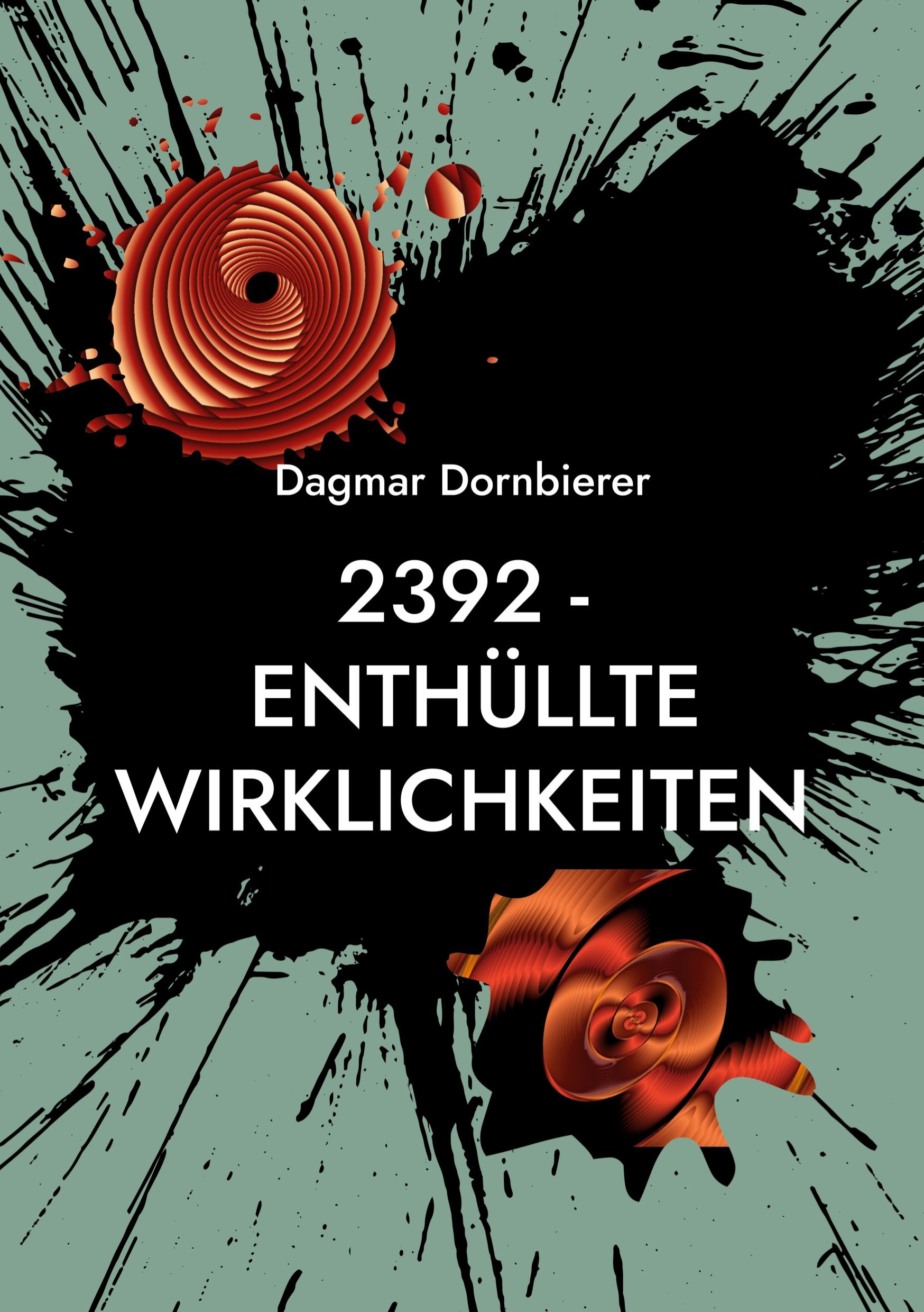 2392 - Enthüllte Wirklichkeiten