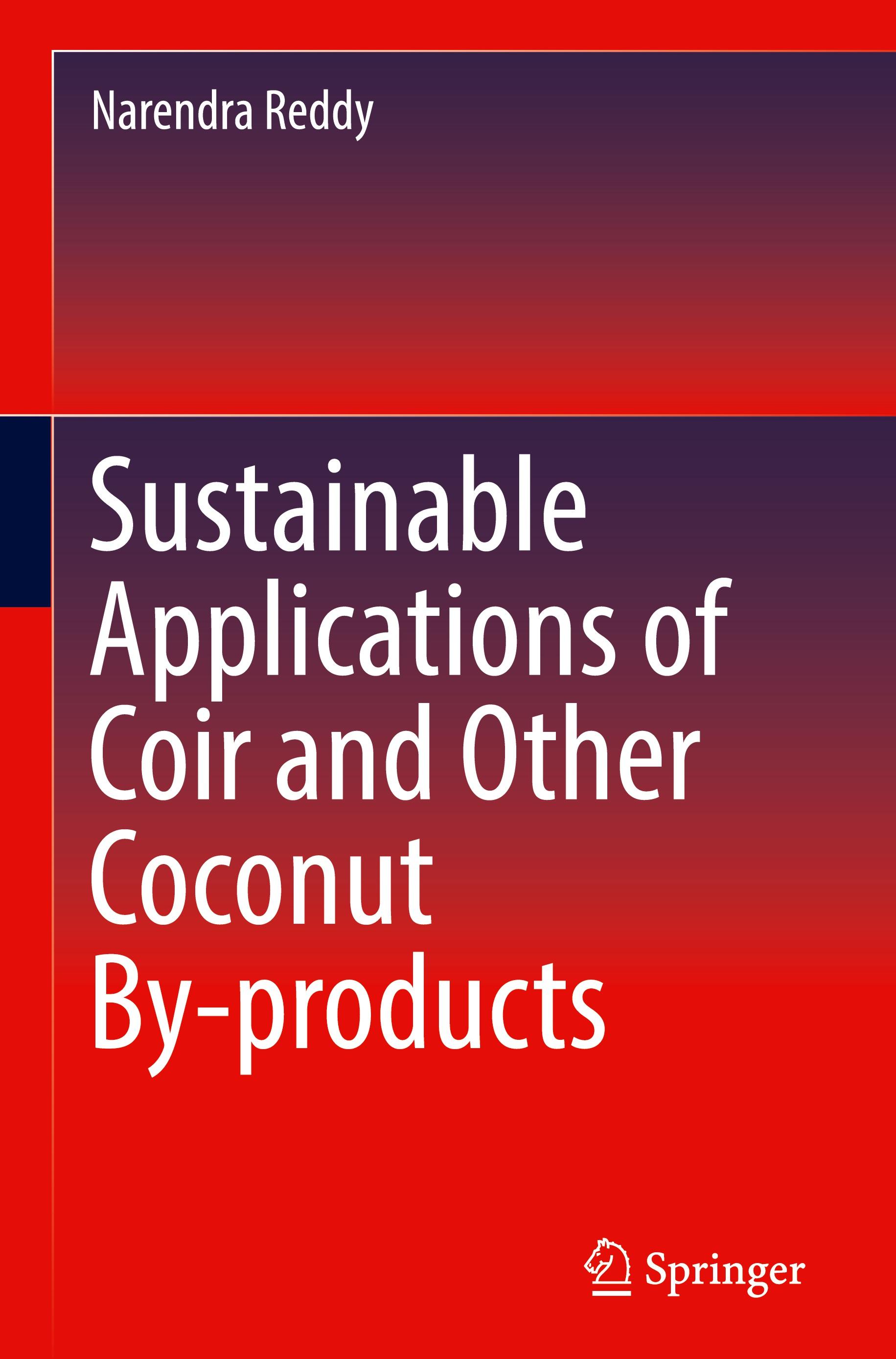 Sustainable Applications of Coir and Other Coconut By-products