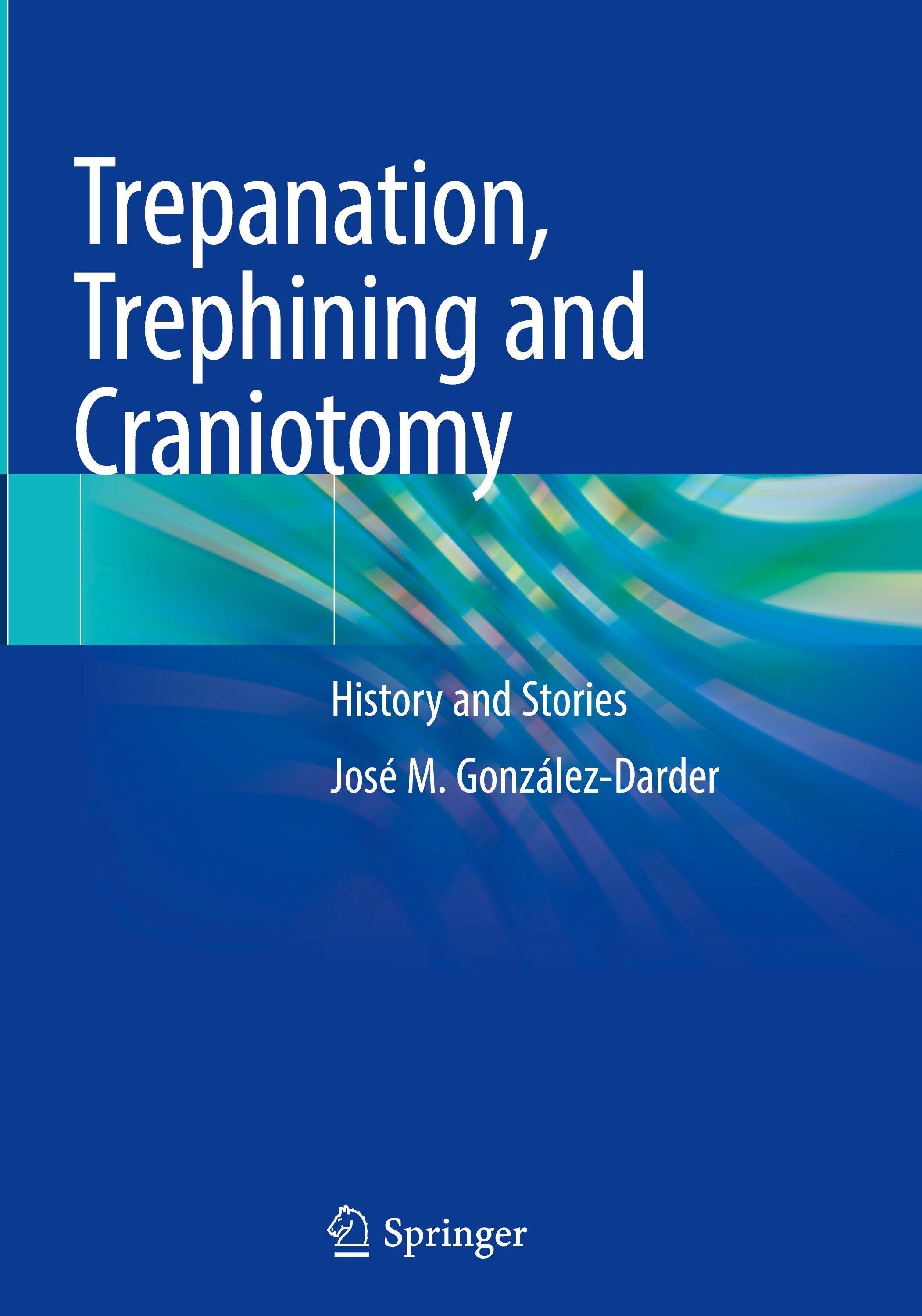 Trepanation, Trephining and Craniotomy