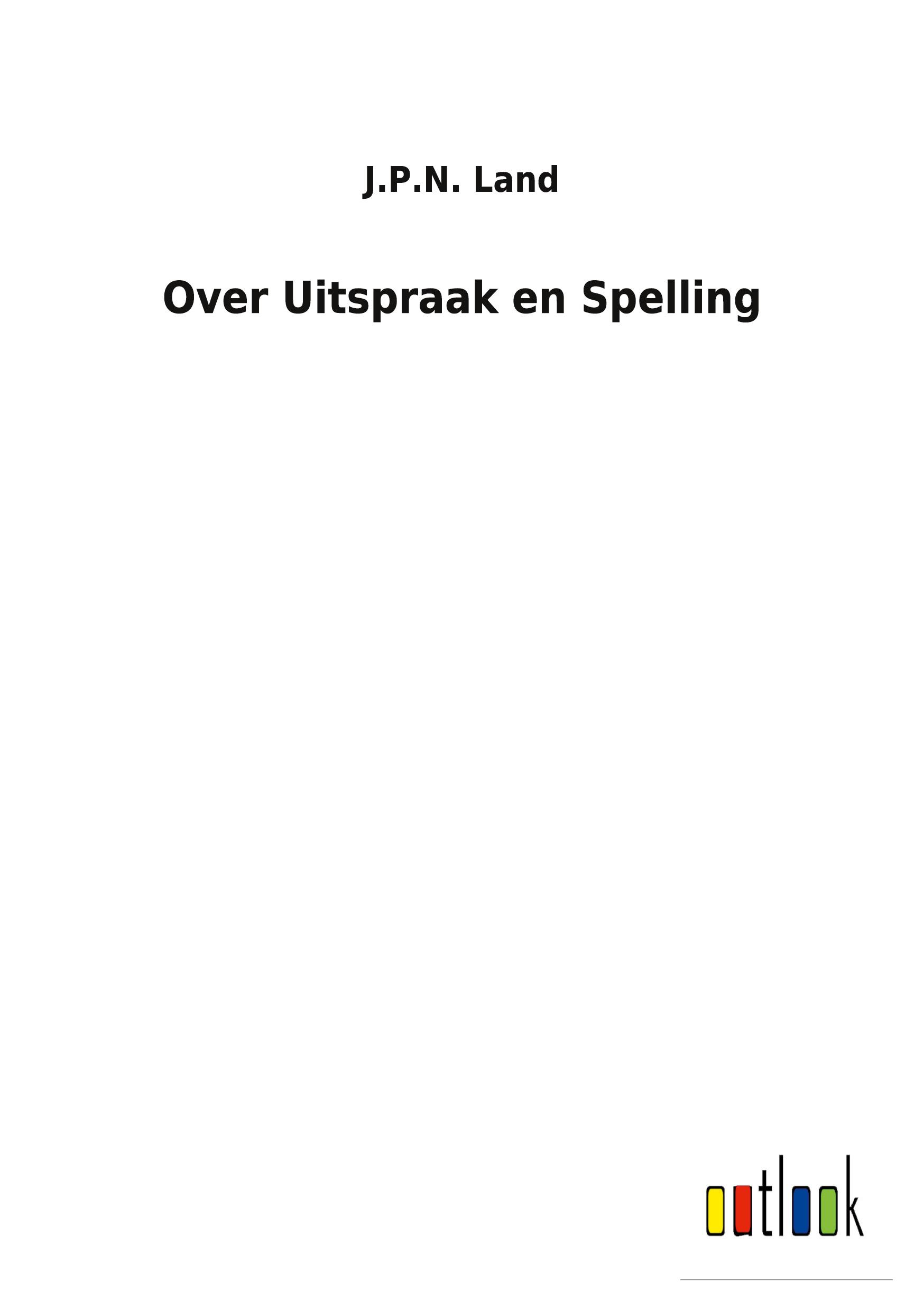 Over Uitspraak en Spelling